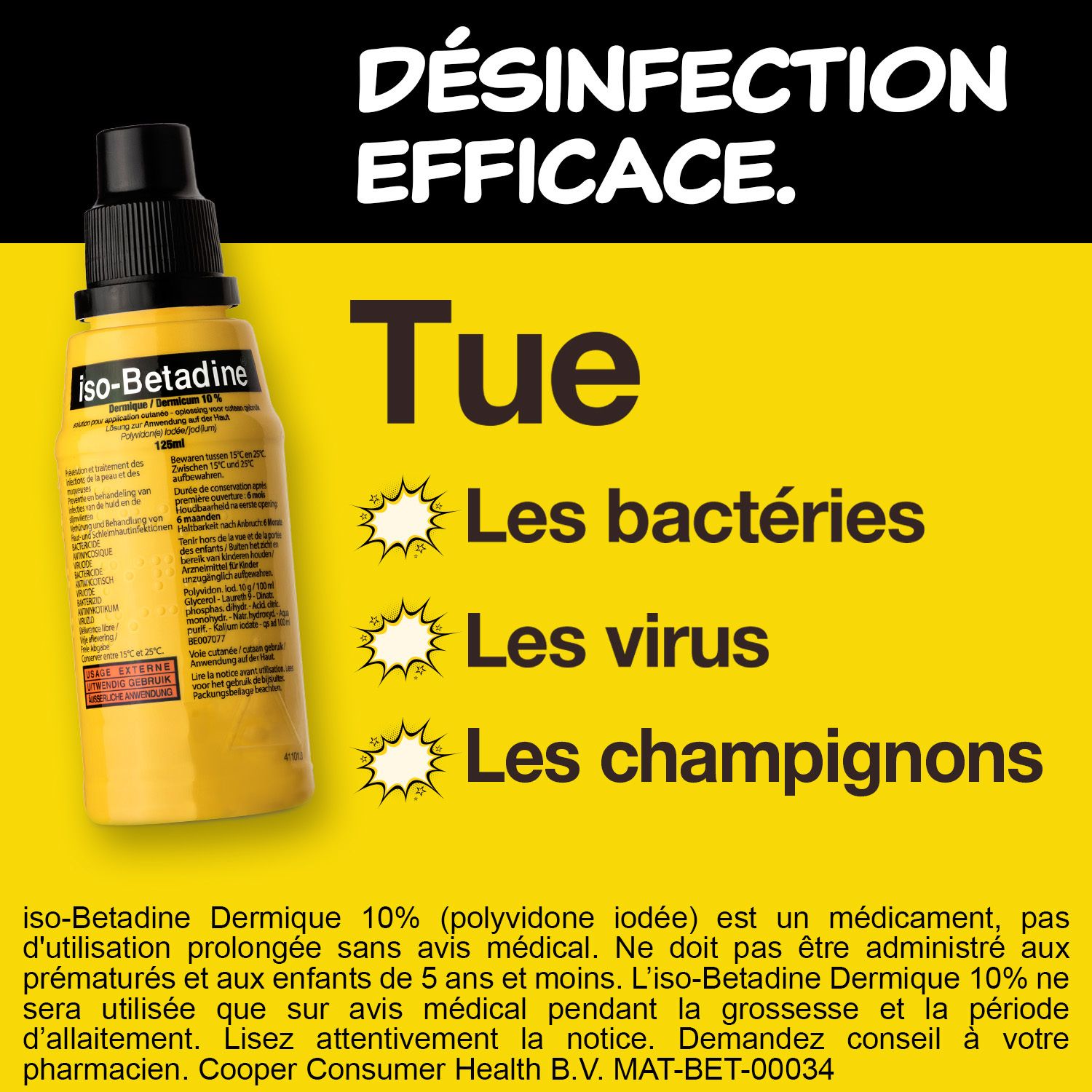 Flacon jaune Iso-Betadine Dermique 10%. Tue bactéries, virus et champignons. Texte en français.