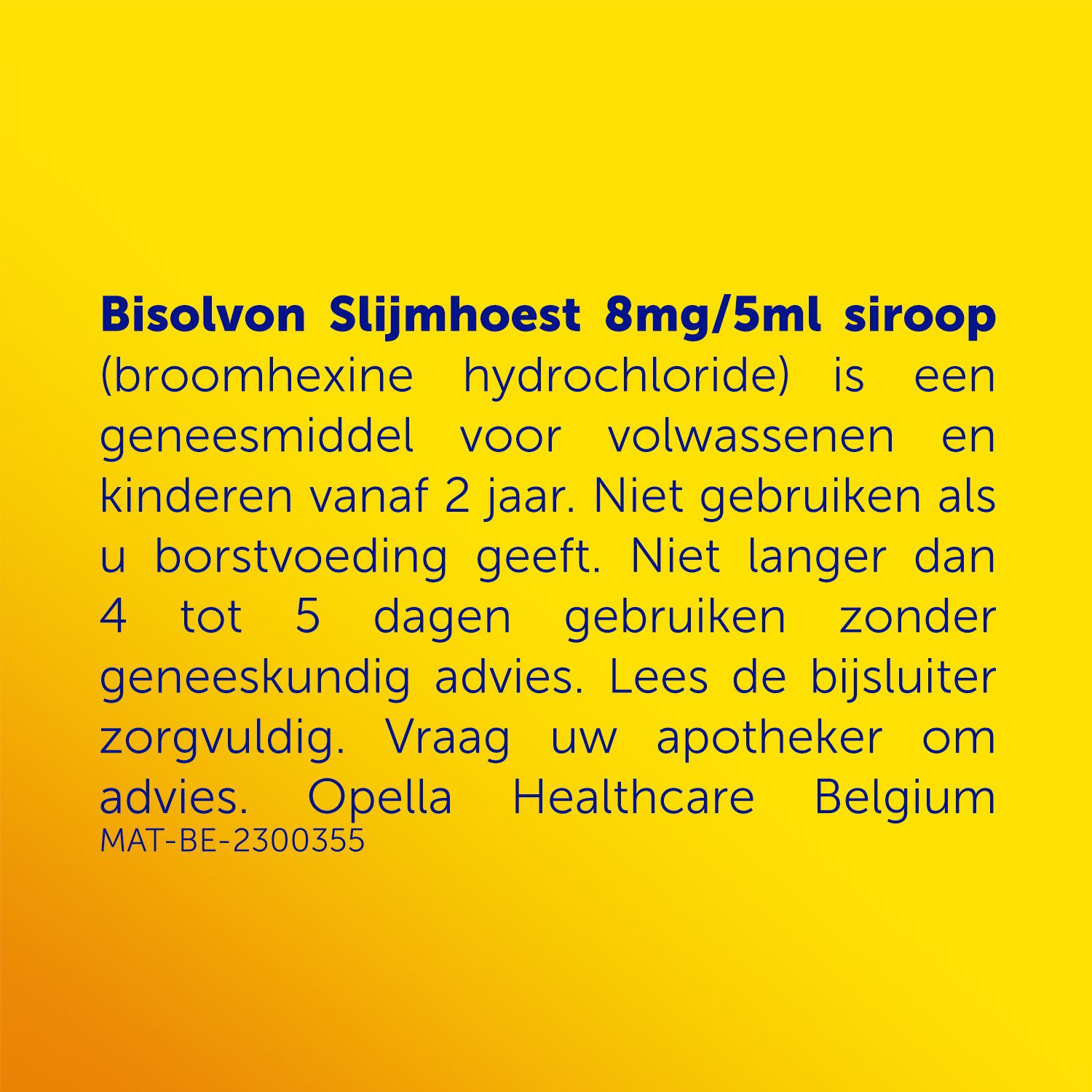 Bruine fles met witte dop. Opschrift: Bisolvon Slijmhoest. 200 ml. Sirop.