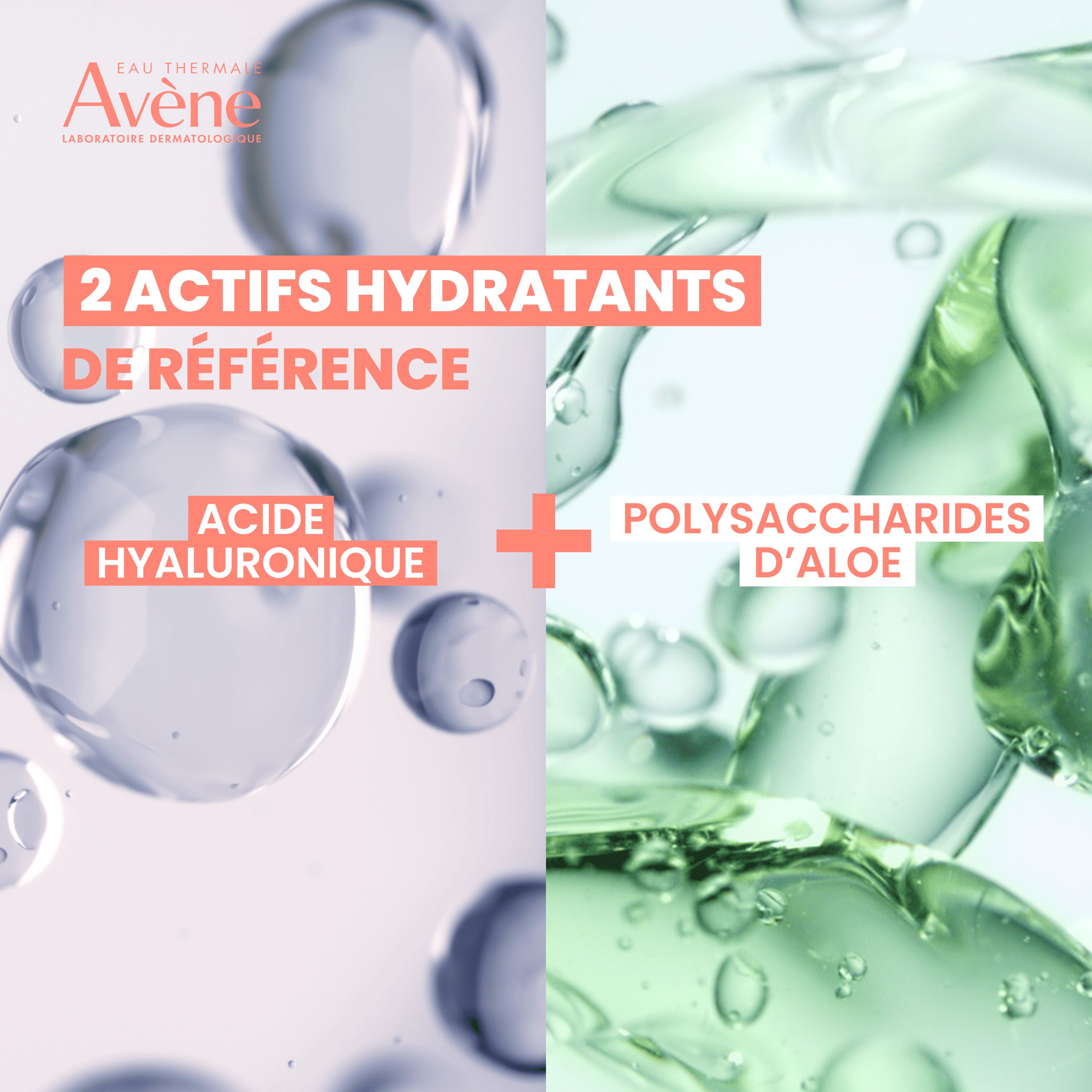 Deux liquides transparents. Texte: 2 actifs hydratants de référence. Acide hyaluronique + Polysaccharides d'aloe.