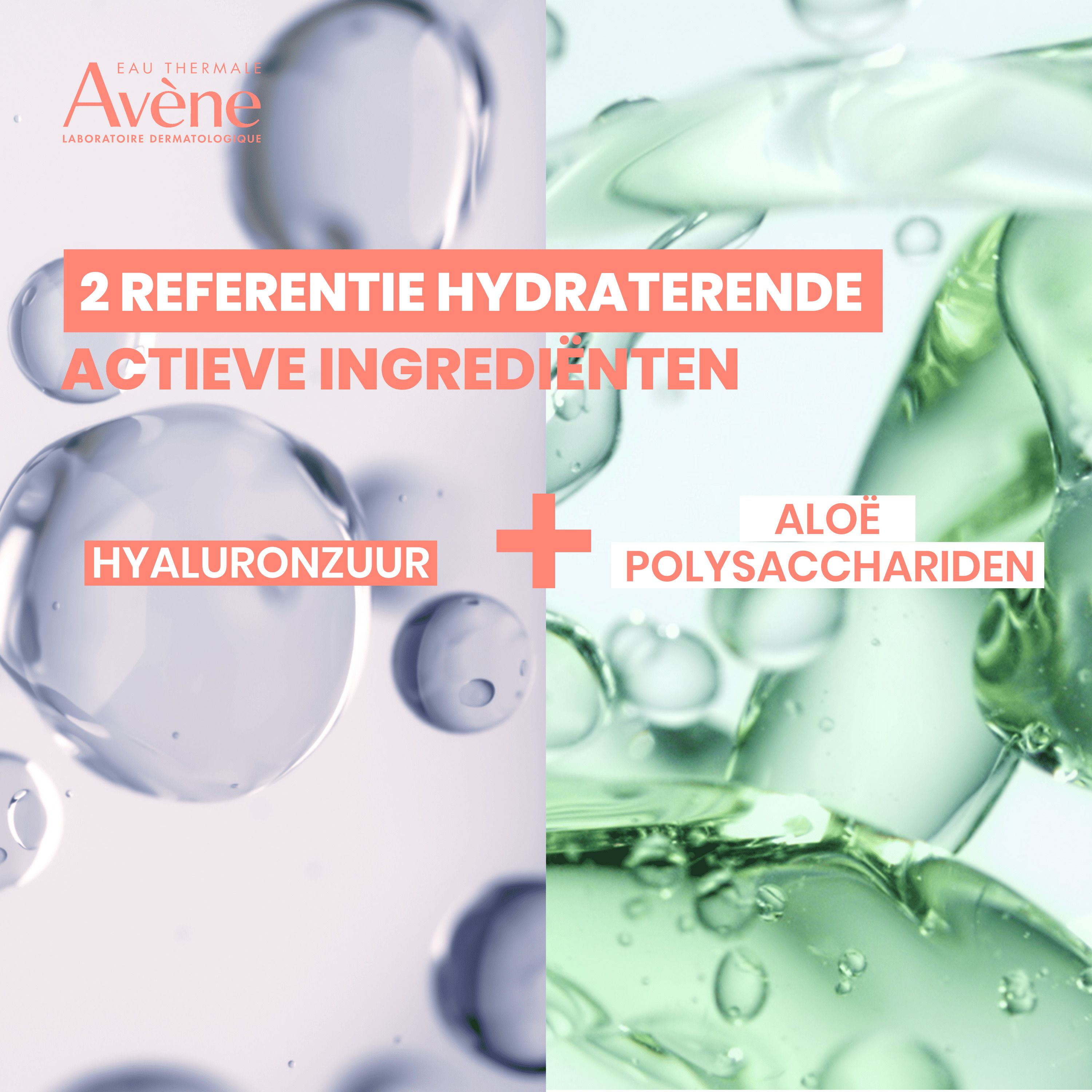 Twee transparante vloeistoffen. Tekst: 2 referentie hydraterende actieve ingredienten. Hyaluronzuur + Aloë polysacchariden.