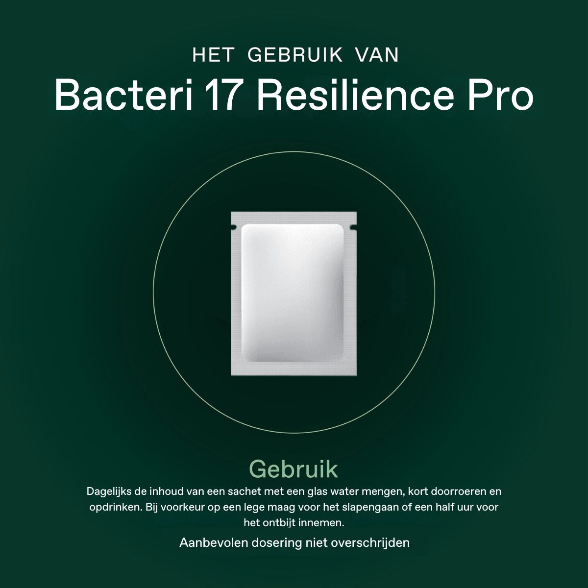 Bacteri 17 Resilience Pro. Sachet unique dans un cercle. Mode d'emploi. Texte : Mélanger avec de l'eau.
