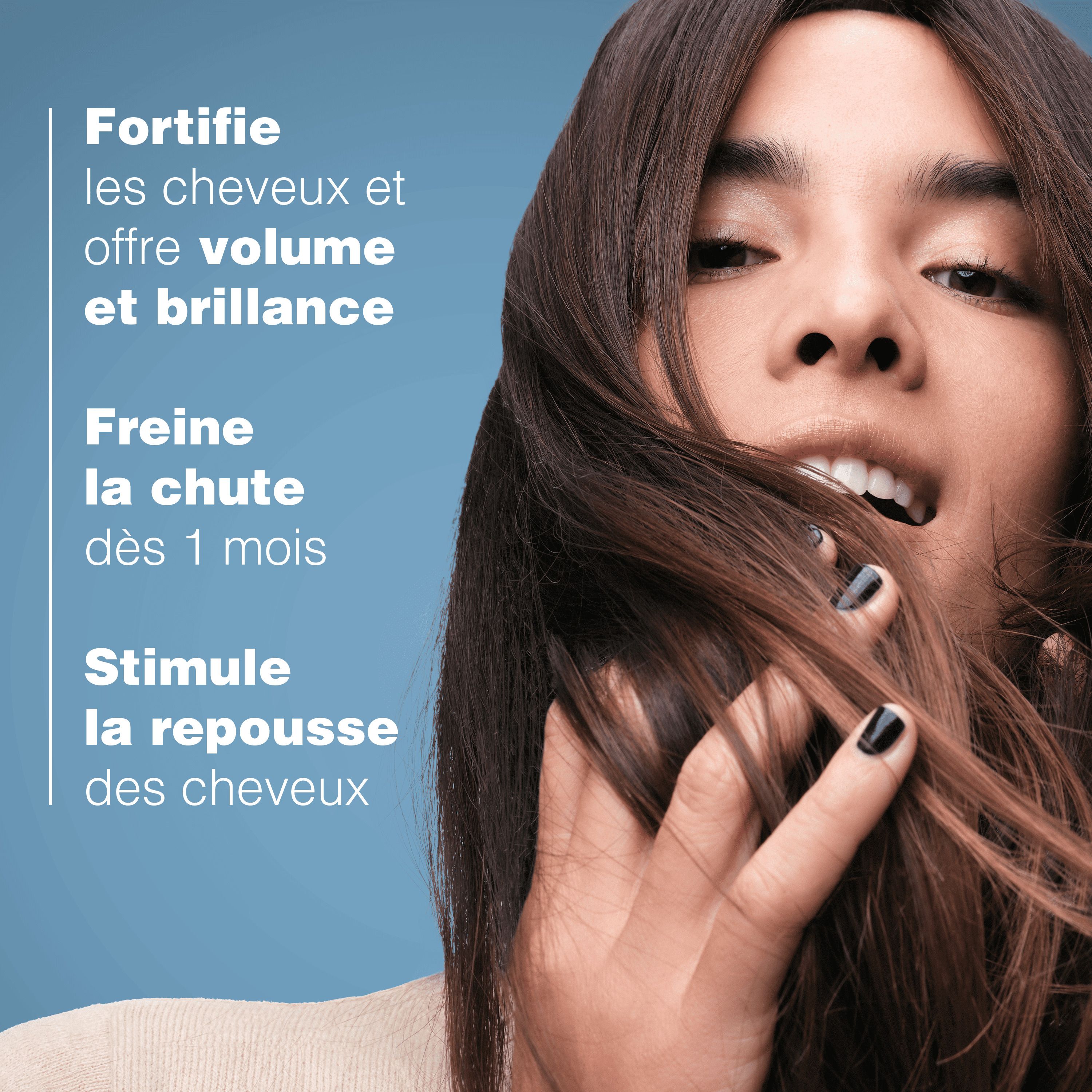 Femme aux cheveux bruns. Texte: Fortifie les cheveux, offre volume et brillance, freine la chute.