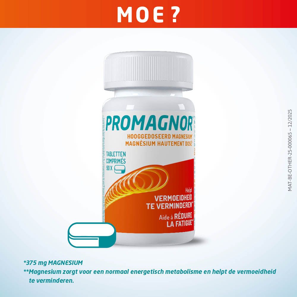 Reclame. Vraag: Moe? Fles Promagnor. Tekst: 375 mg magnesium. Magnesium draagt bij aan een normale energiestofwisseling.