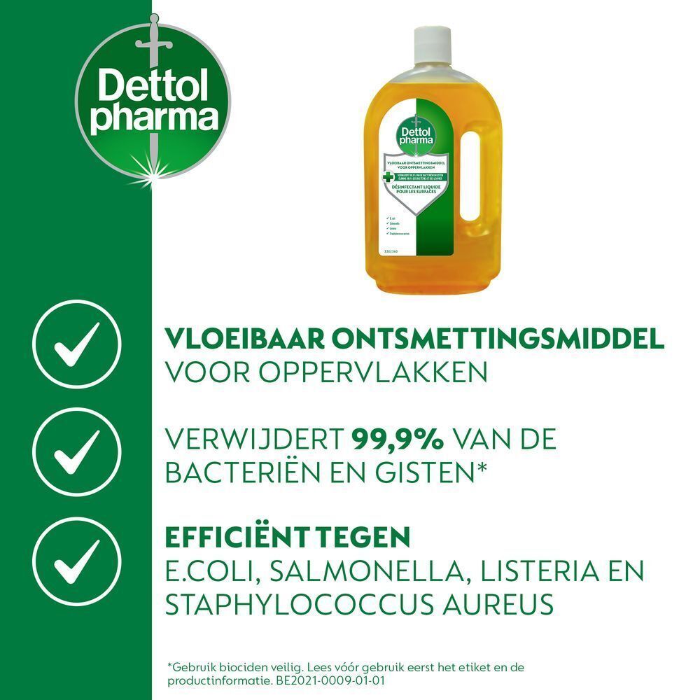 Fles Dettol Pharma Désinfectant Liquide. Tekst: Vloeibaar ontsmettingsmiddel voor oppervlakken. Verwijdert 99,9% van bacteriën en gisten.