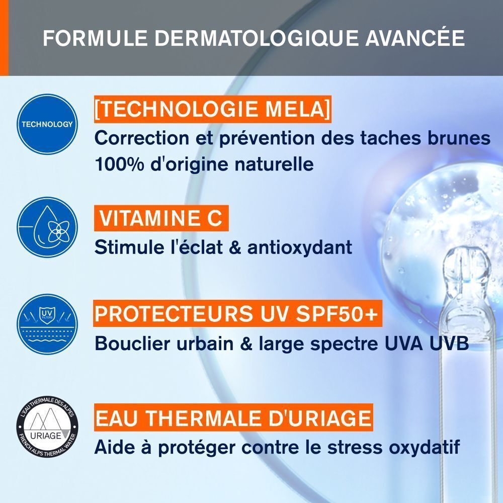 Uriage Eau Thermale : Technologie Mela, Vitamine C, Protection UV SPF50+, Eau Thermale.