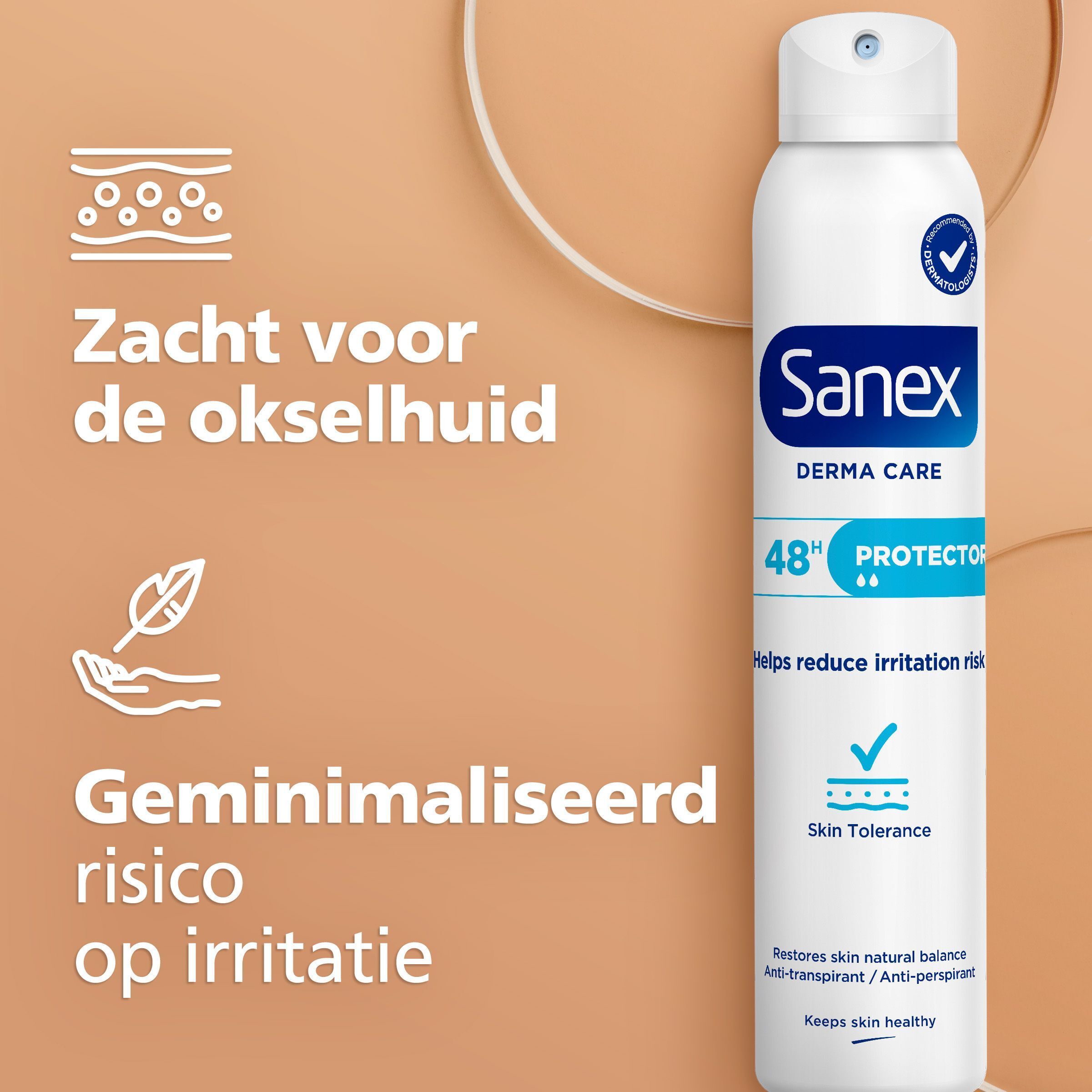 Sanex Derma Care respecteert de natuurlijke huidbarrière. Gereduceerd risico op irritatie.