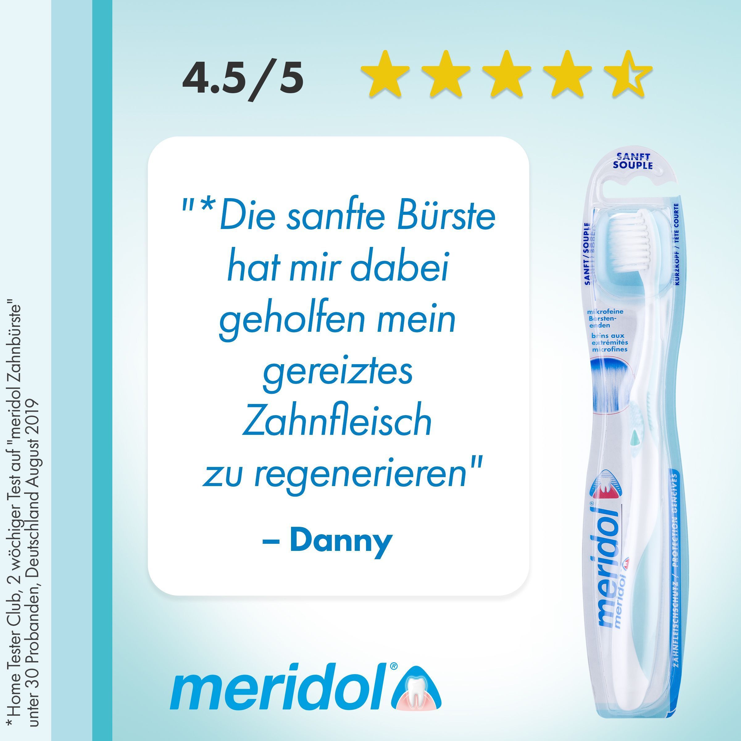 Tandenborstel in verpakking. Tekst: De zachte borstel heeft me geholpen mijn geïrriteerd tandvlees te regenereren. Logo meridol.