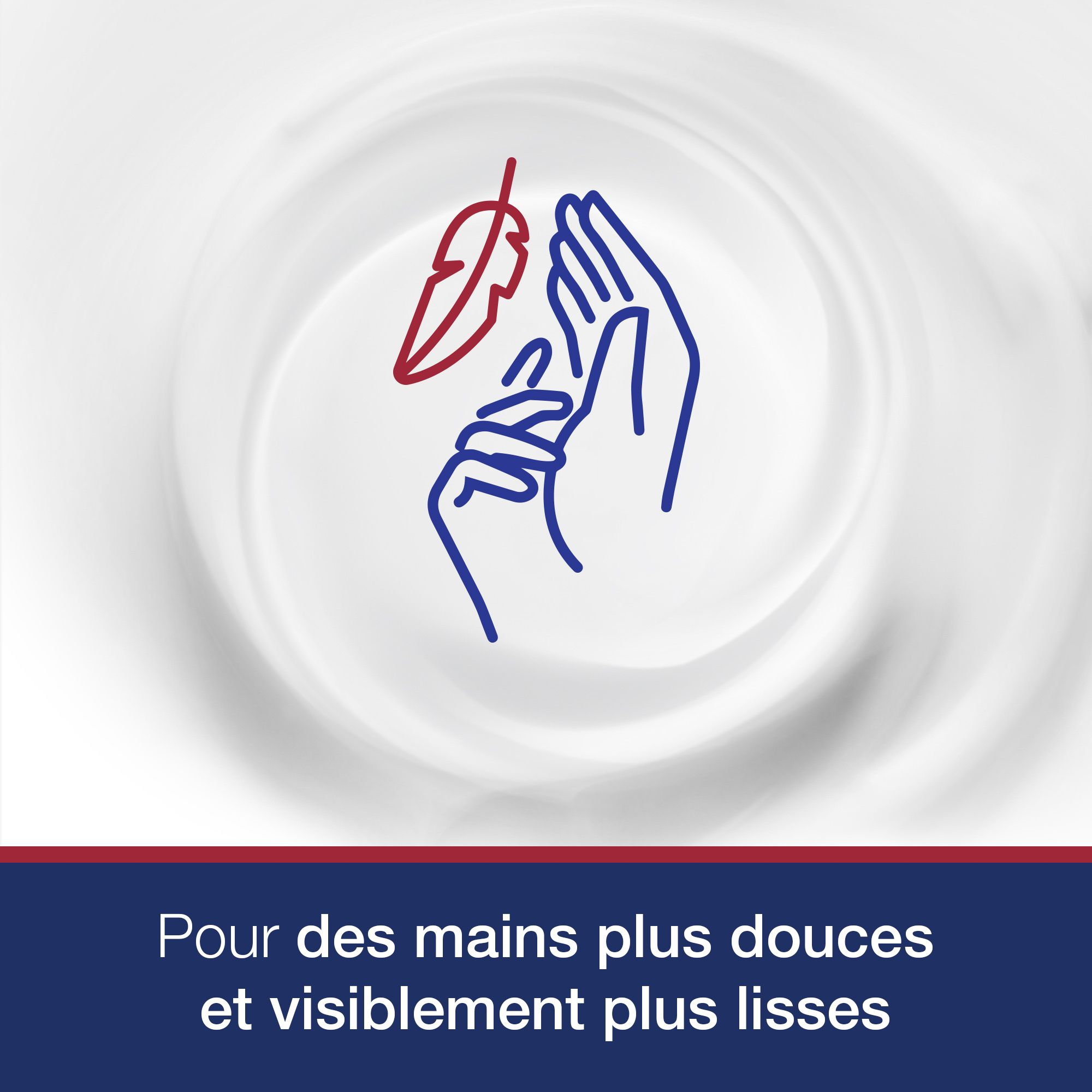Symbole de plume sur mains. Texte: Pour des mains plus douces et visiblement plus lisses.