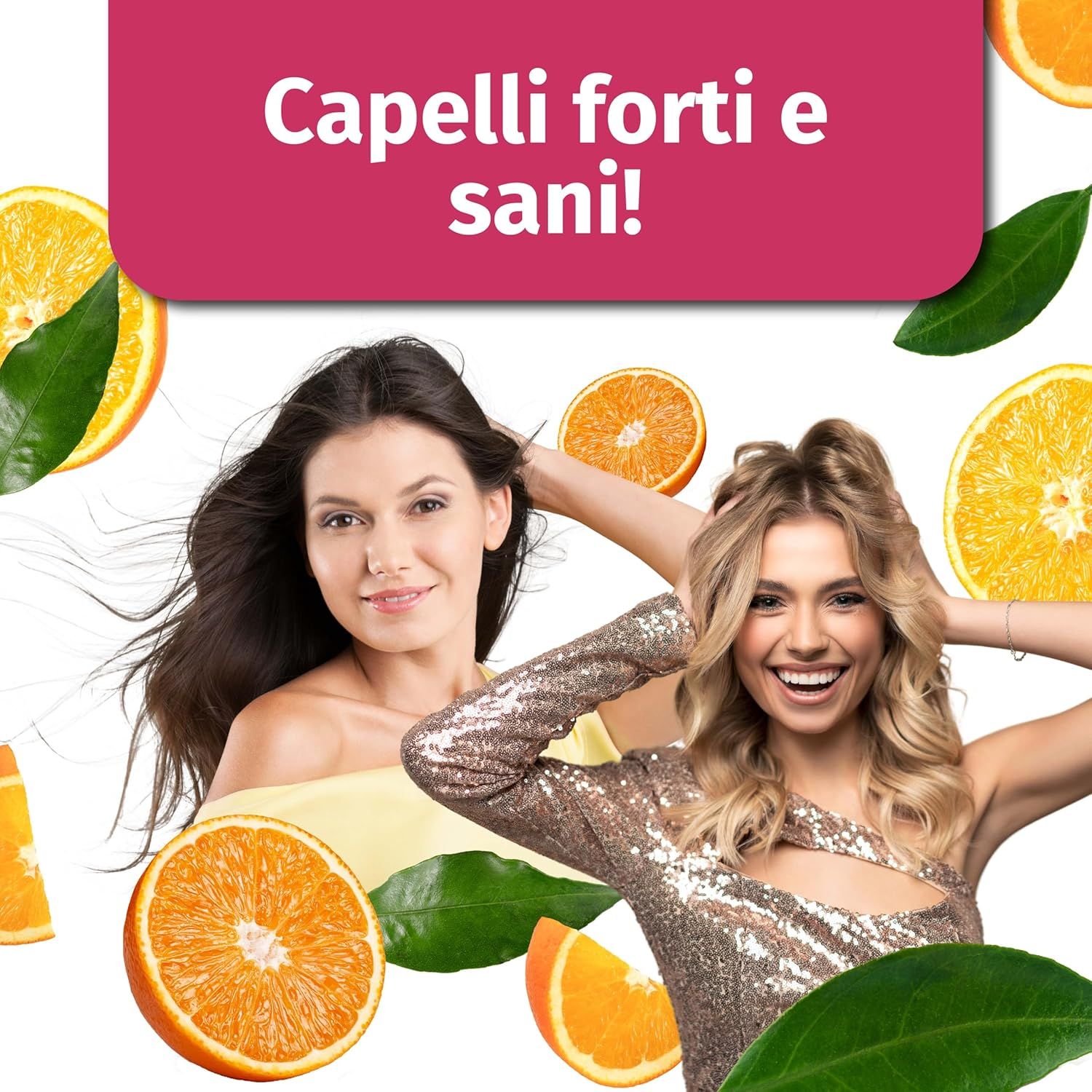 Deux femmes avec des oranges et des feuilles. Texte : Des cheveux forts et sains ! Oranges et feuilles en décoration.