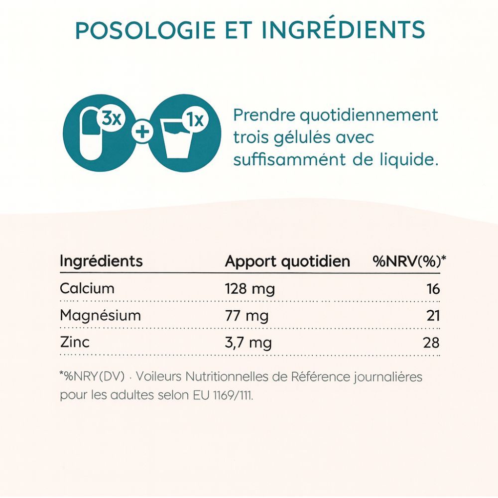 Tableau avec ingrédients : Calcium, Magnésium, Zinc. Doses quotidiennes et valeurs NRV. Recommandation de prise : 3 gélules avec liquide.