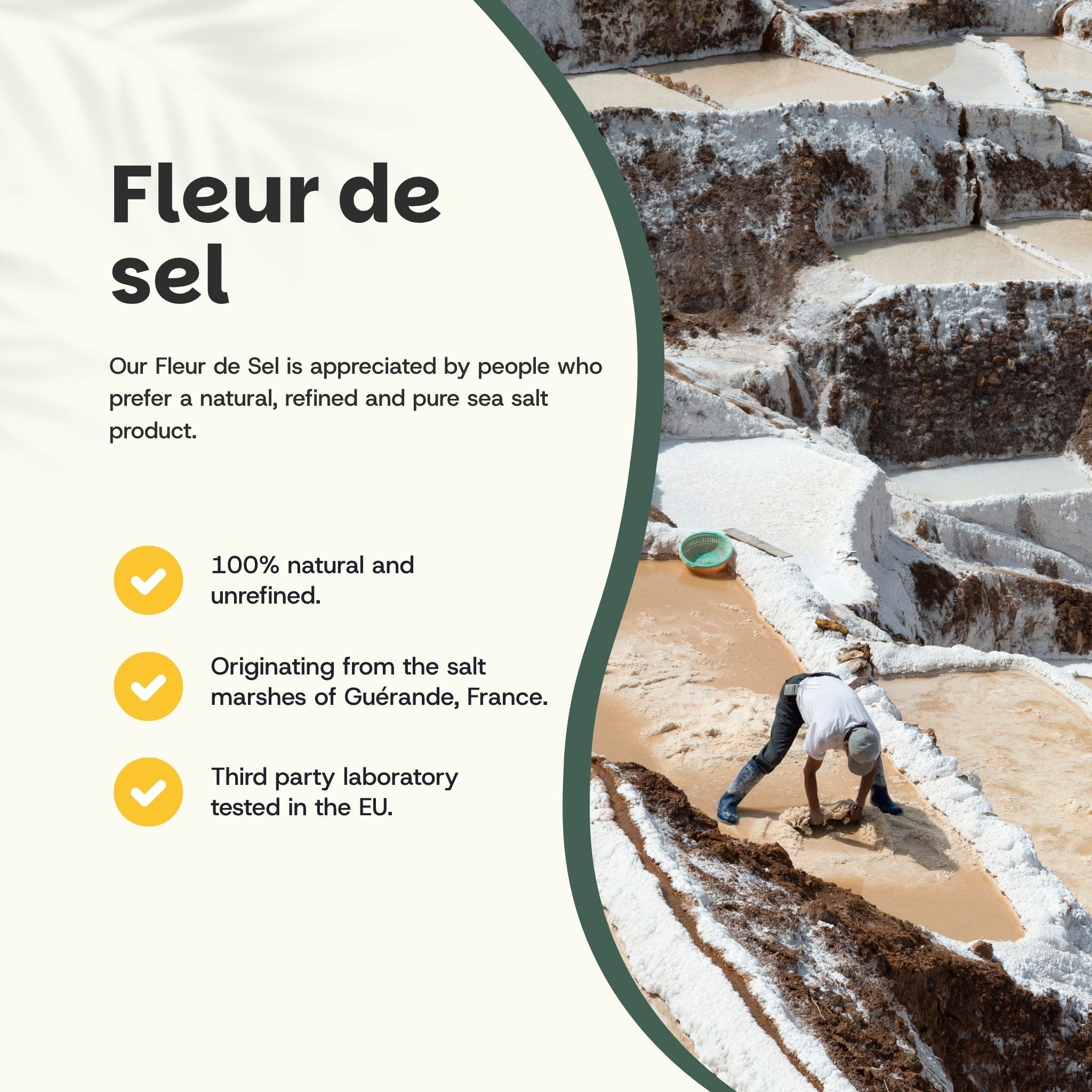 Fleur de sel. Texte : 100% naturel et non raffiné. Originaire de Guérande, France. Testé en laboratoire UE.