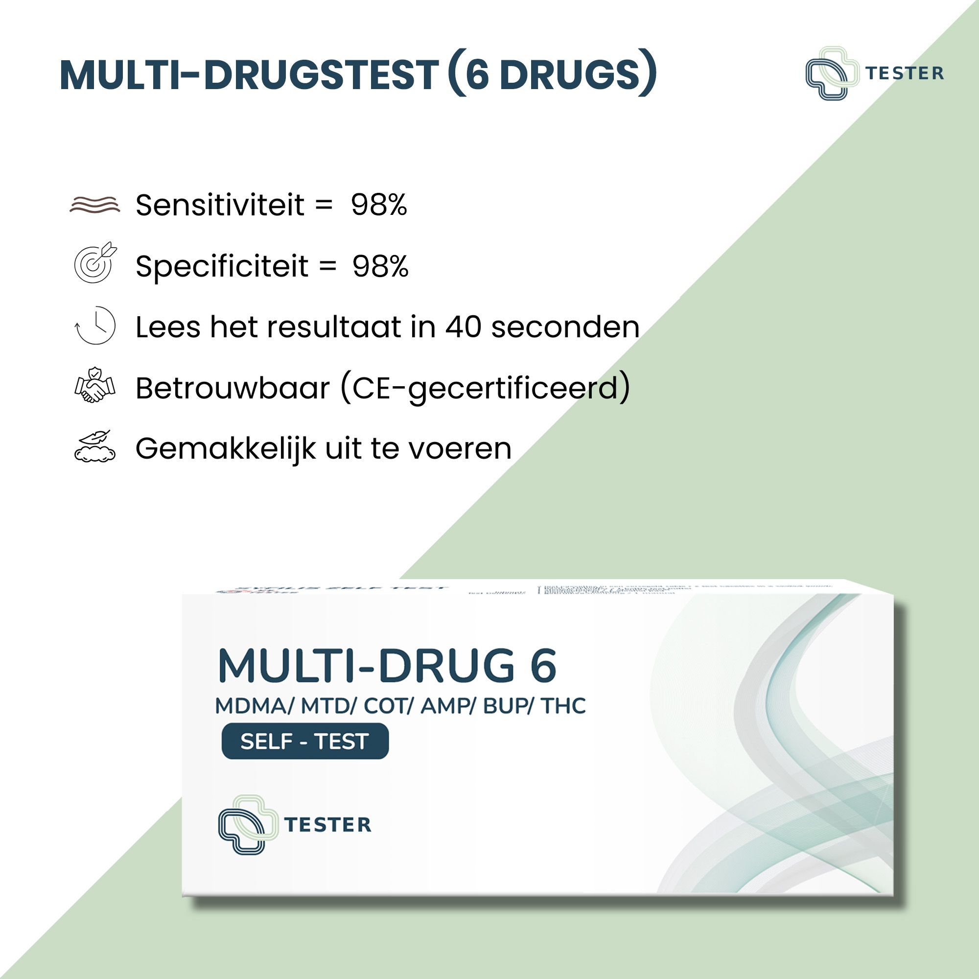 Multi-drugstest (6 drugs) met tekst: Gevoeligheid = 98%, Specificiteit = 98%, resultaat in 40 seconden, betrouwbaar (CE-gecertificeerd), gemakkelijk uit te voeren.