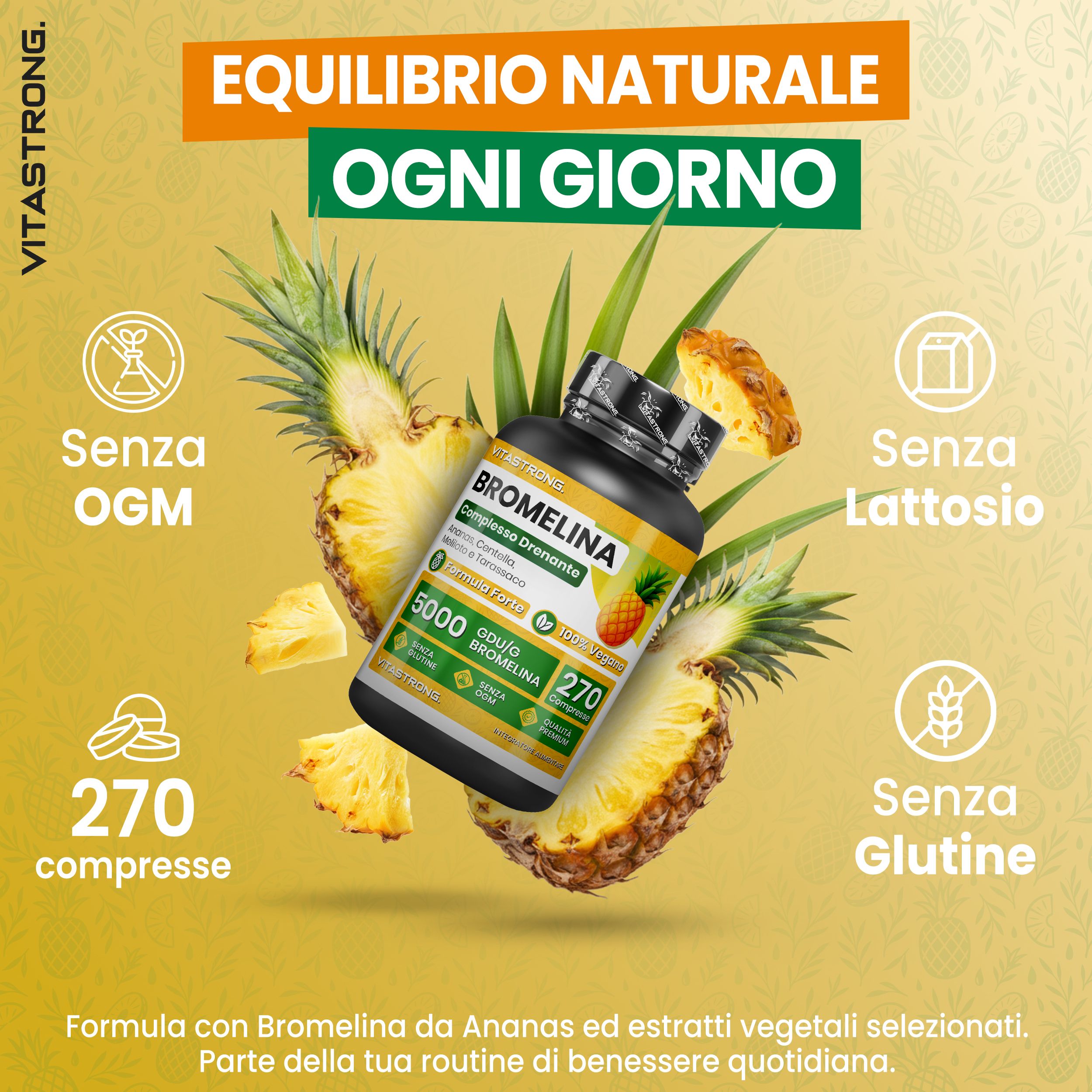 Flacon de comprimés Bromelain, illustration d'ananas. Texte : 270 comprimés, sans OGM, lactose et gluten.