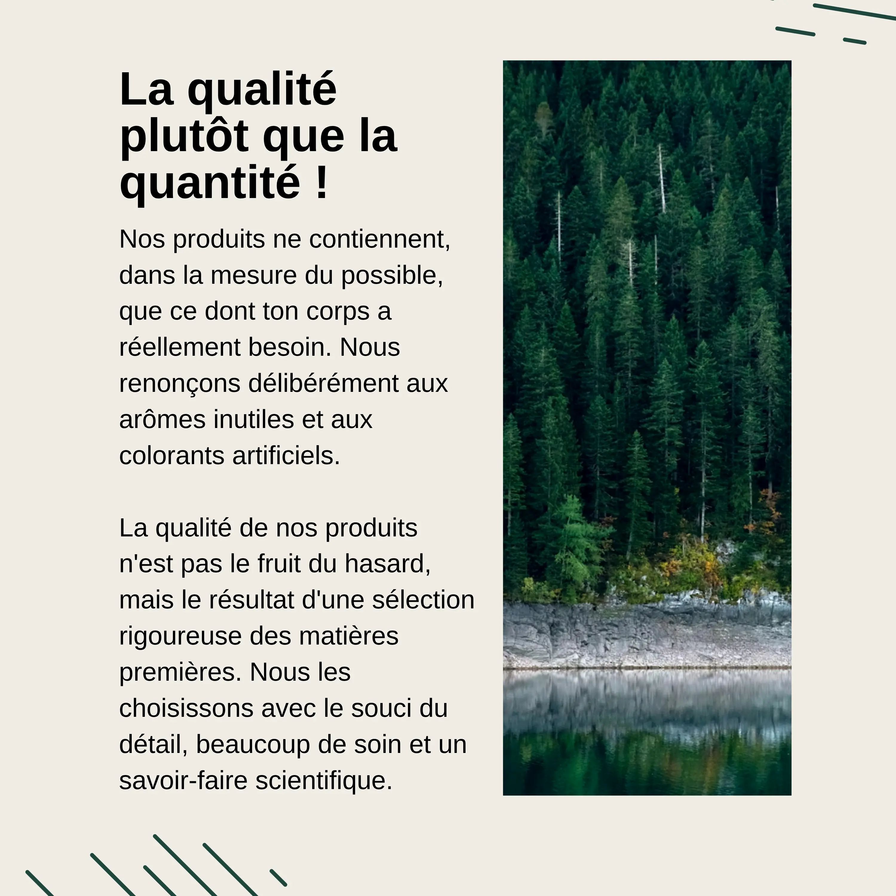 Paysage forestier avec reflet dans l'eau. Texte : La qualité plutôt que la quantité. Focus sur des matières premières sélectionnées.