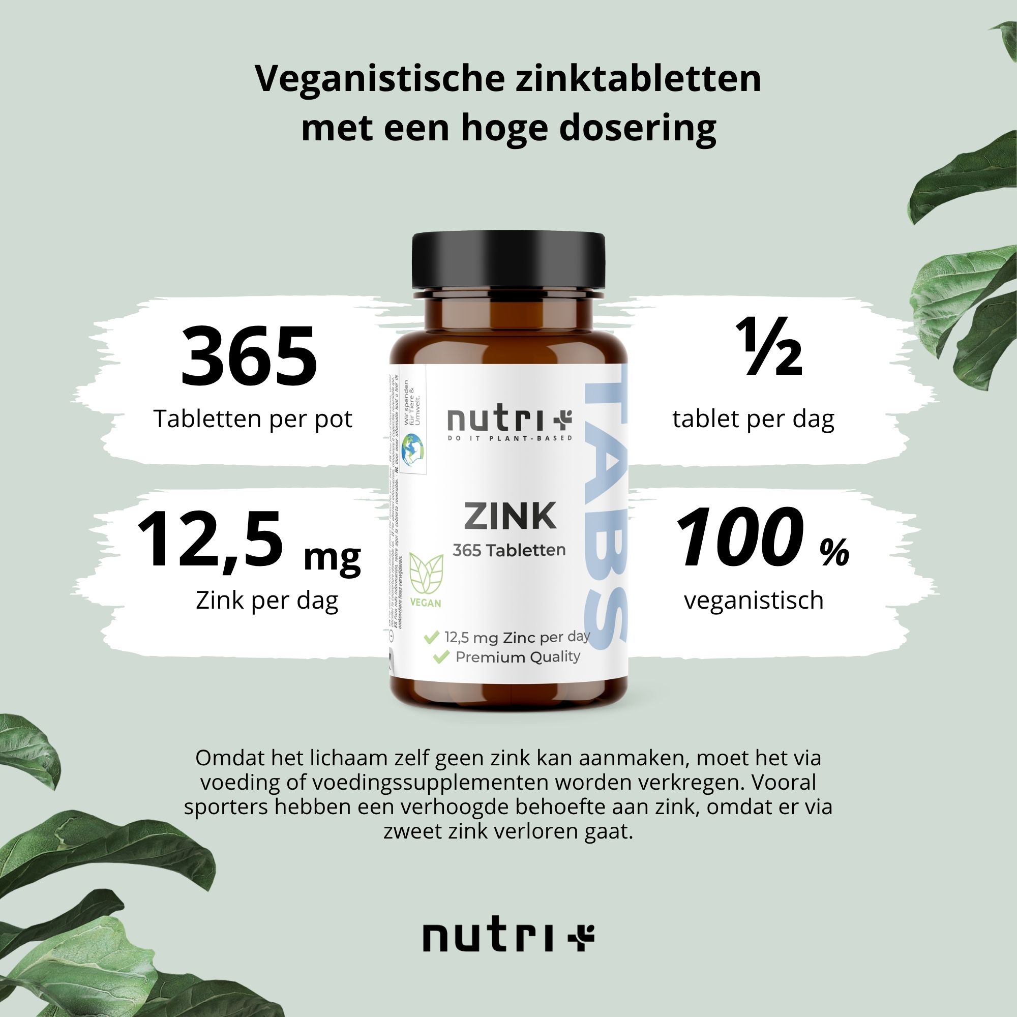 Bruine fles nutri+ zinktabletten. Opschrift: Zink, 365 tabletten, 12,5 mg zink per dag, 100% veganistisch.