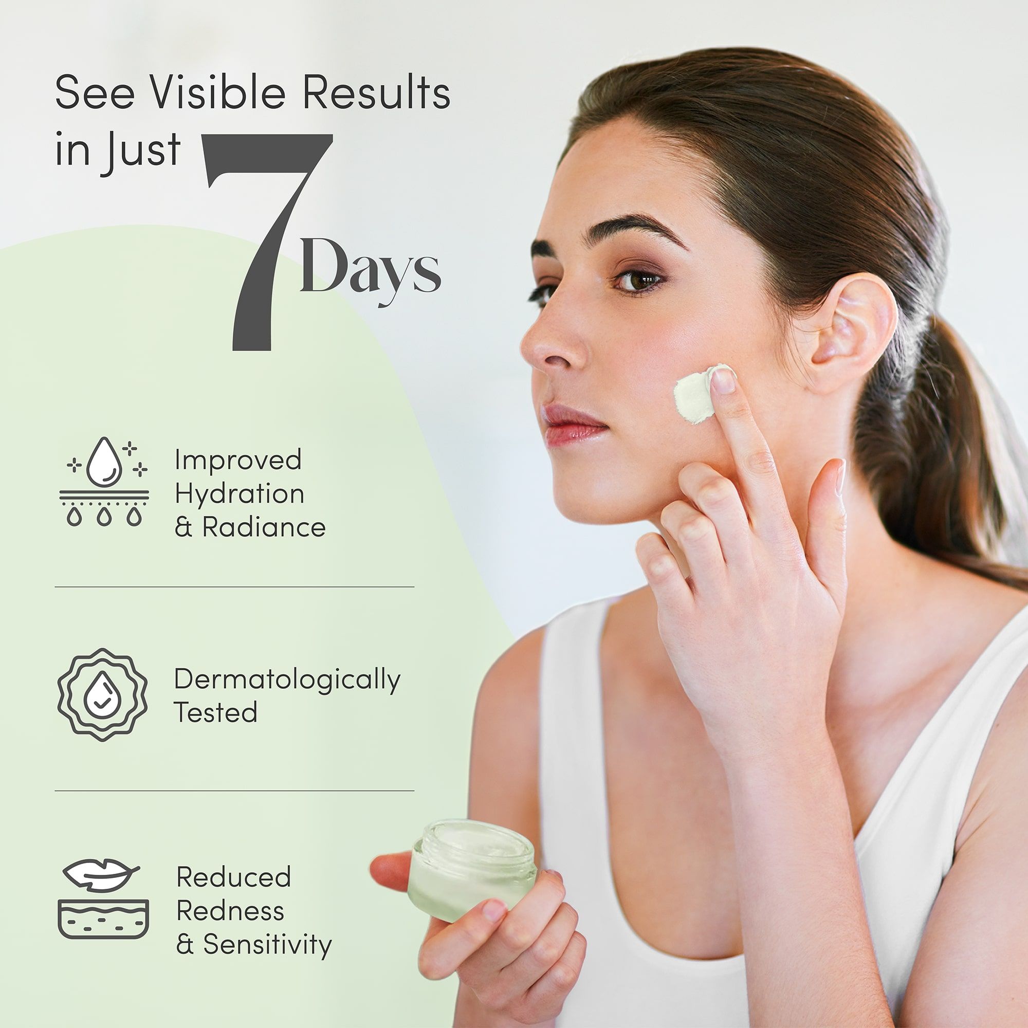 Femme appliquant de la crème. Texte : Hydratation et éclat améliorés, testé dermatologiquement, rougeurs et sensibilité réduites.