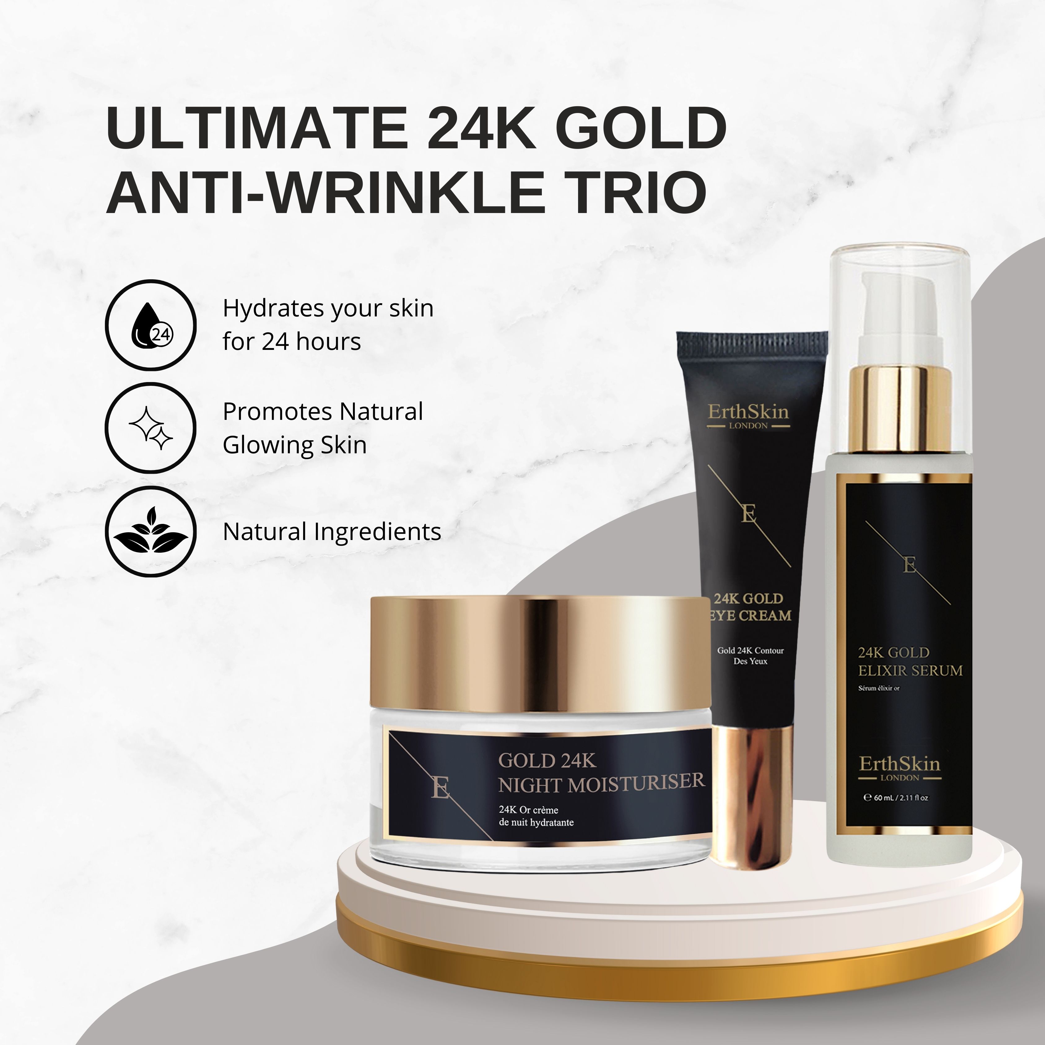 Trois produits cosmétiques sur un piédestal. Crème de nuit, crème pour les yeux et sérum. Étiquettes noires avec couvercles dorés. Marque : ErthSkin London. Texte : Ultimate 24K Gold Anti-Wrinkle Trio.