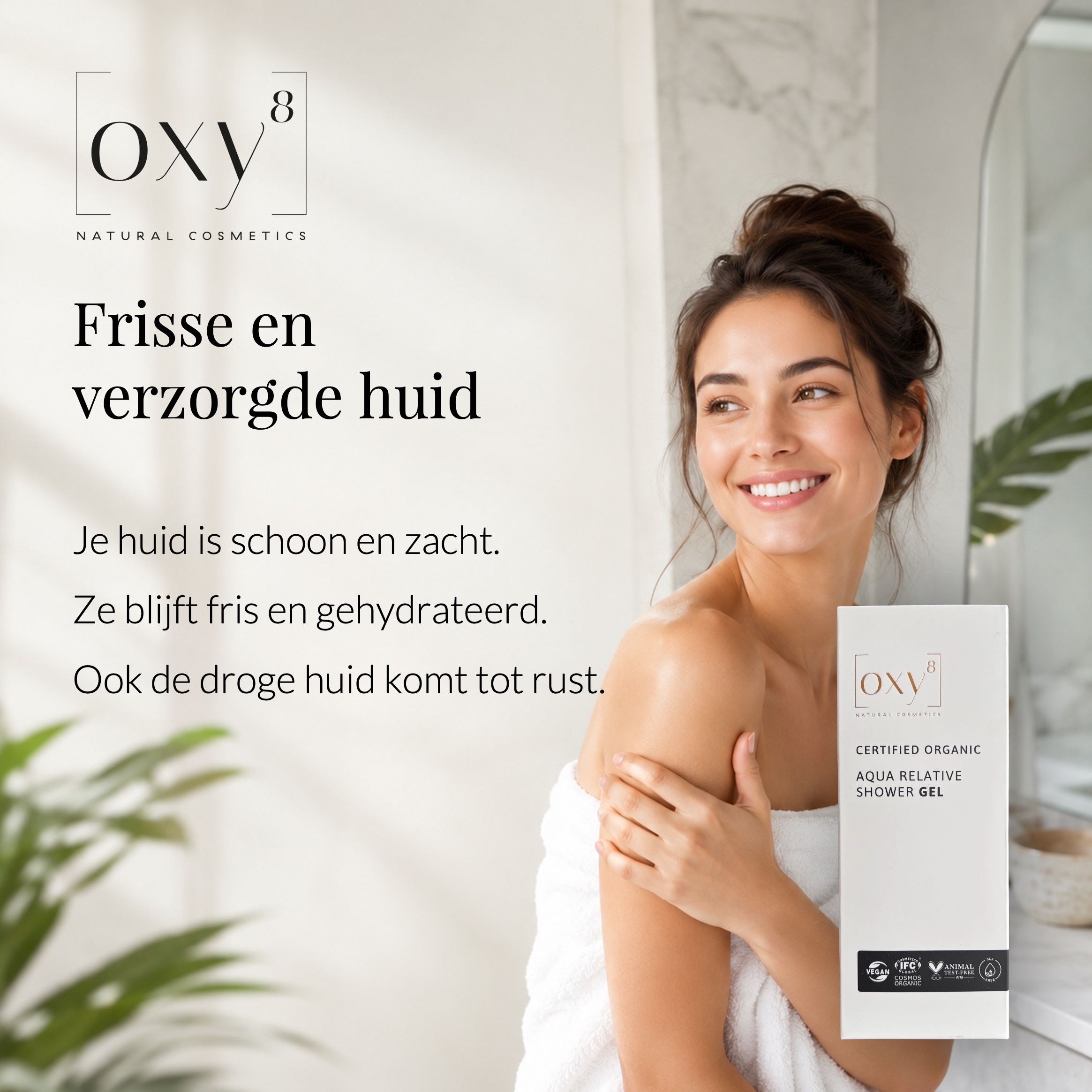 Vrouw met handdoek, lachend. Tekst: Frisse en verzorgde huid. Productverpakking met tekst: AQUA RELATIVE SHOWER GEL.