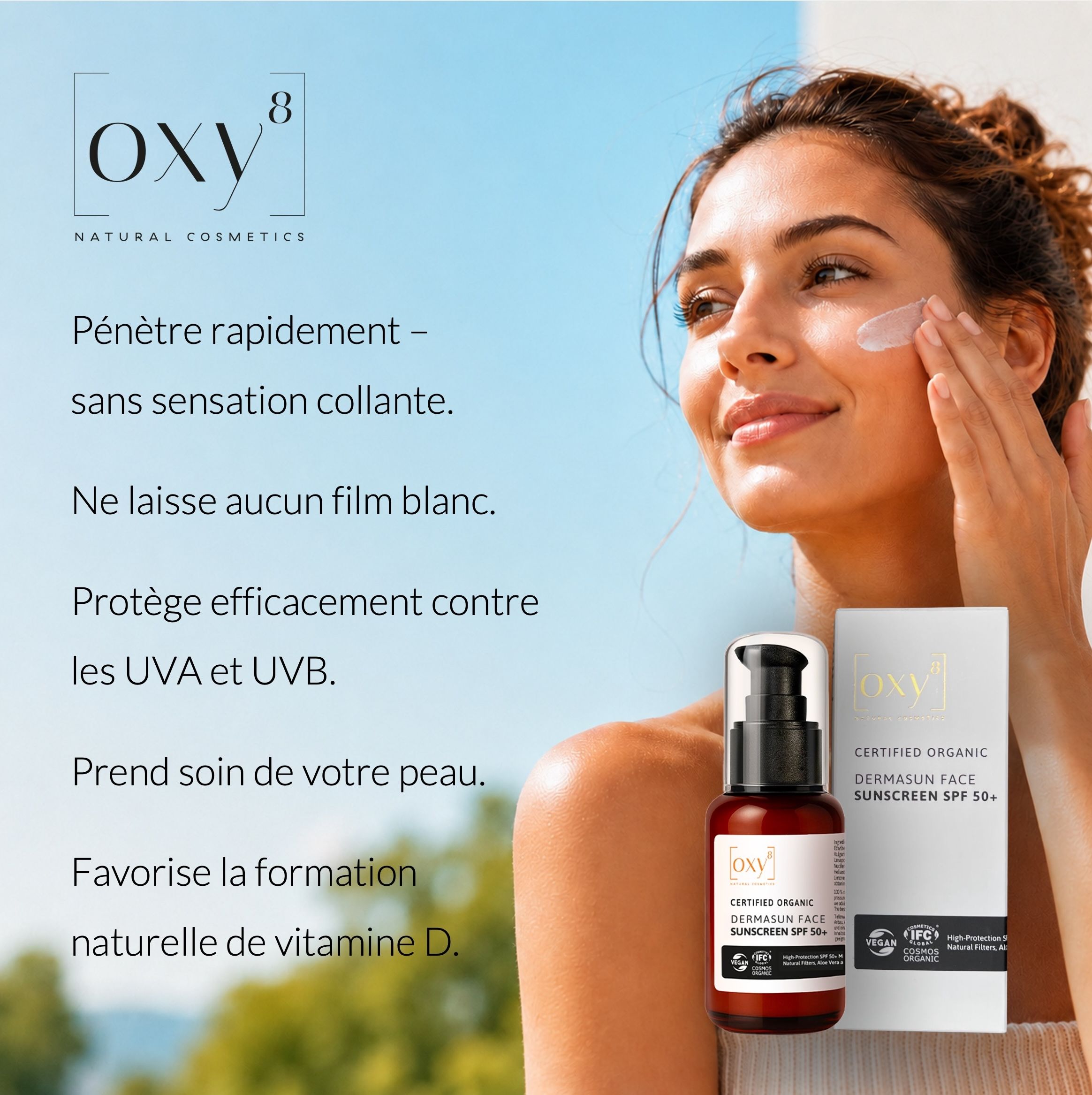 Femme applique crème solaire. Texte: oxy8, SPF 50+, 100% naturel. Protège UVA & UVB.