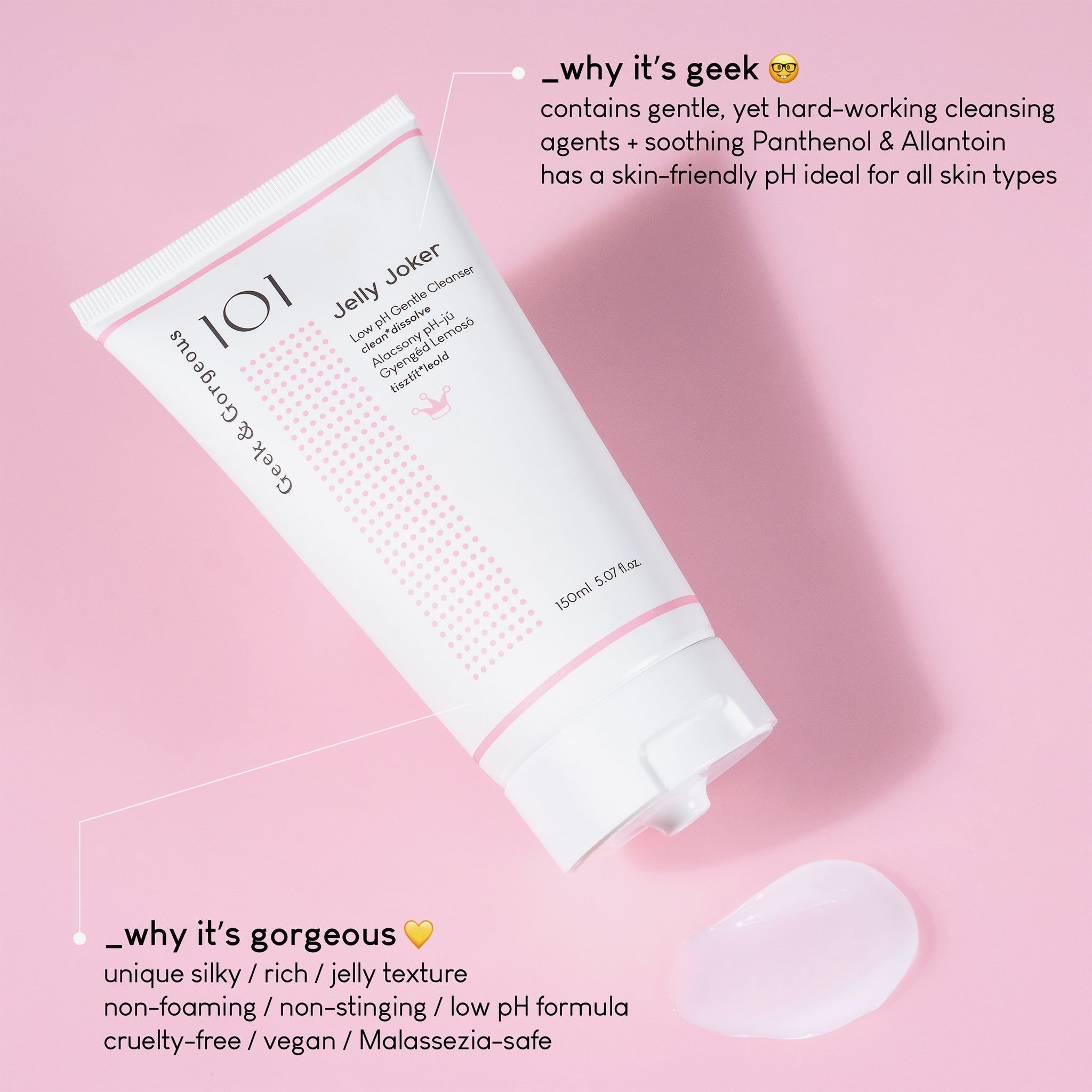 Geek & Gorgeous  Jelly Joker – Nettoyant doux pour peau propre et protégée