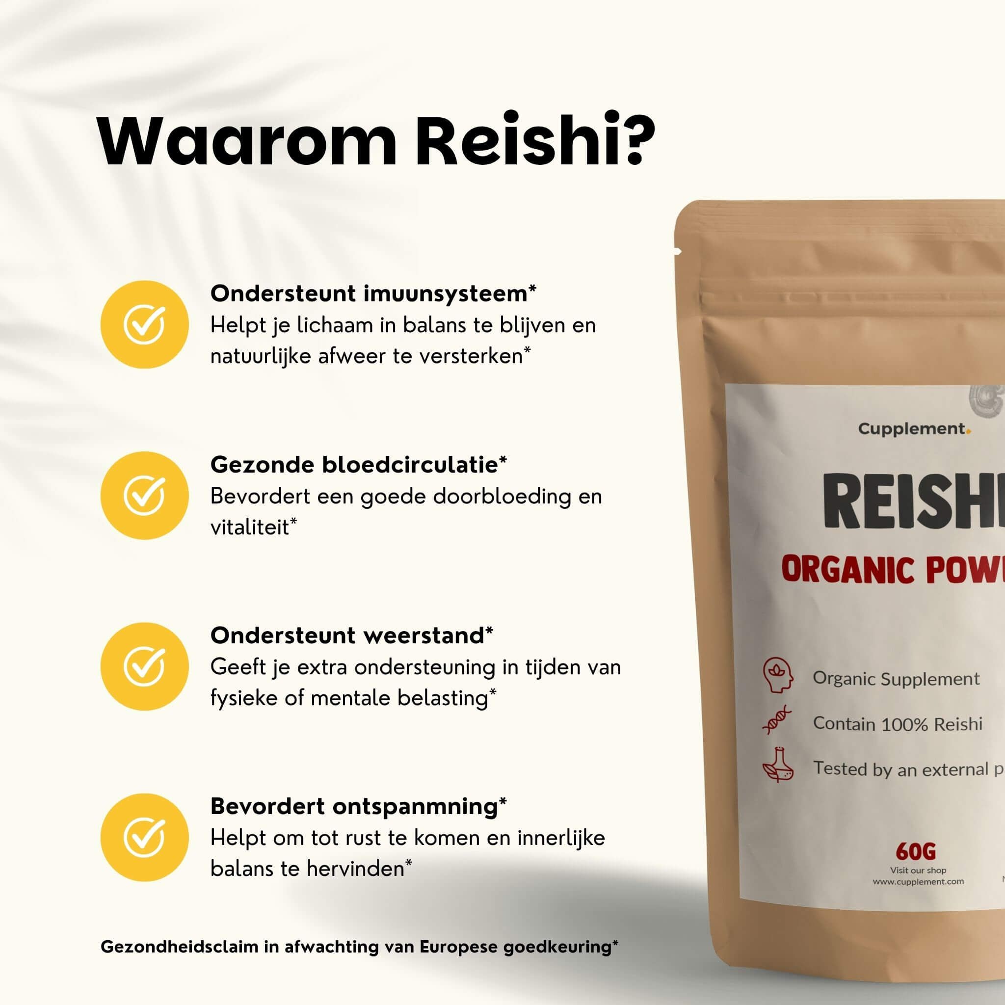 Zakje Reishi Organic Powder, 60g. Tekst: Waarom Reishi? Ondersteunt immuunsysteem, gezonde bloedsomloop, weerstand, ontspanning.