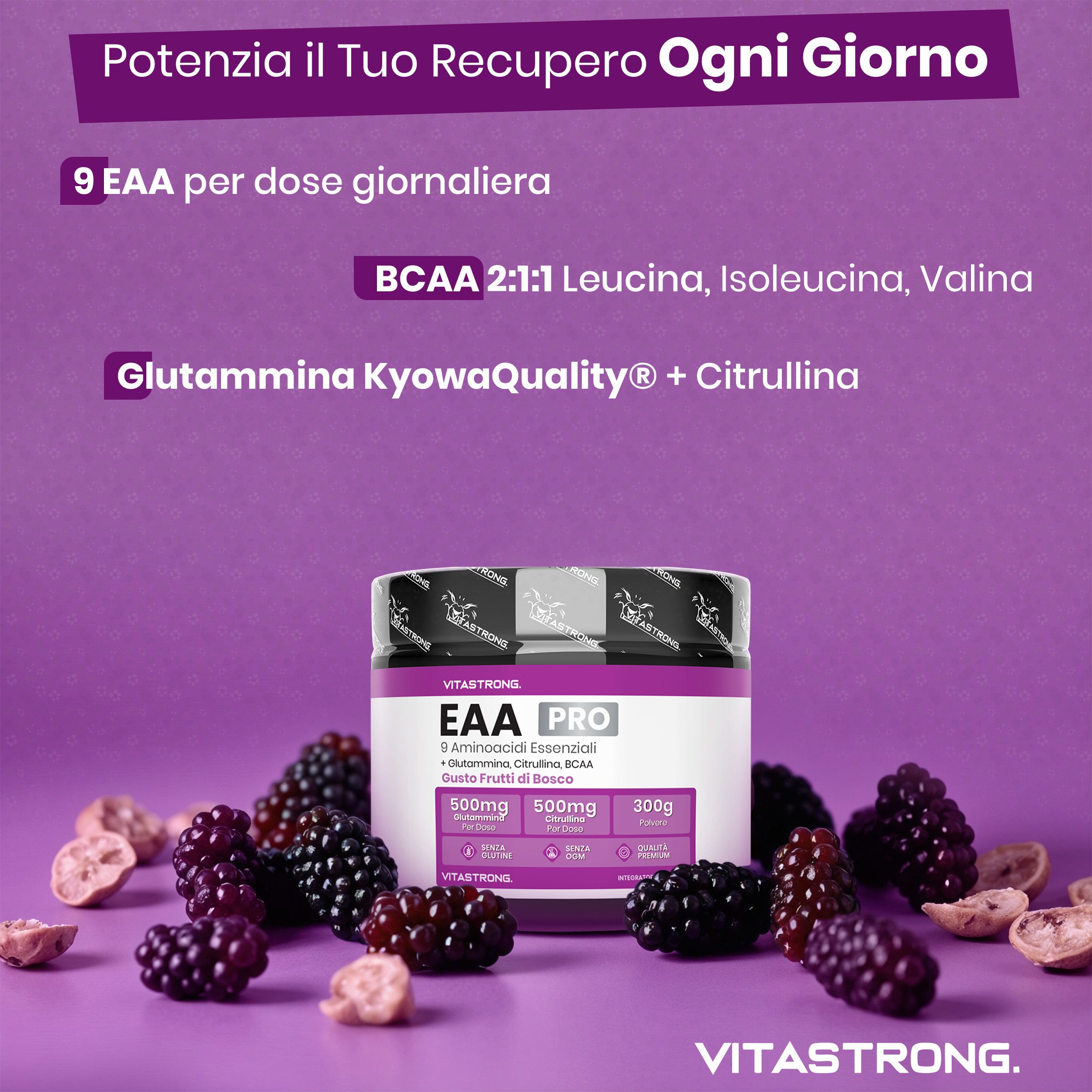 Vitastrong EAA Pro, pot et mûres. 9 EAA par dose quotidienne, BCAA 2:1:1, glutamine et citrulline. Goût baies.