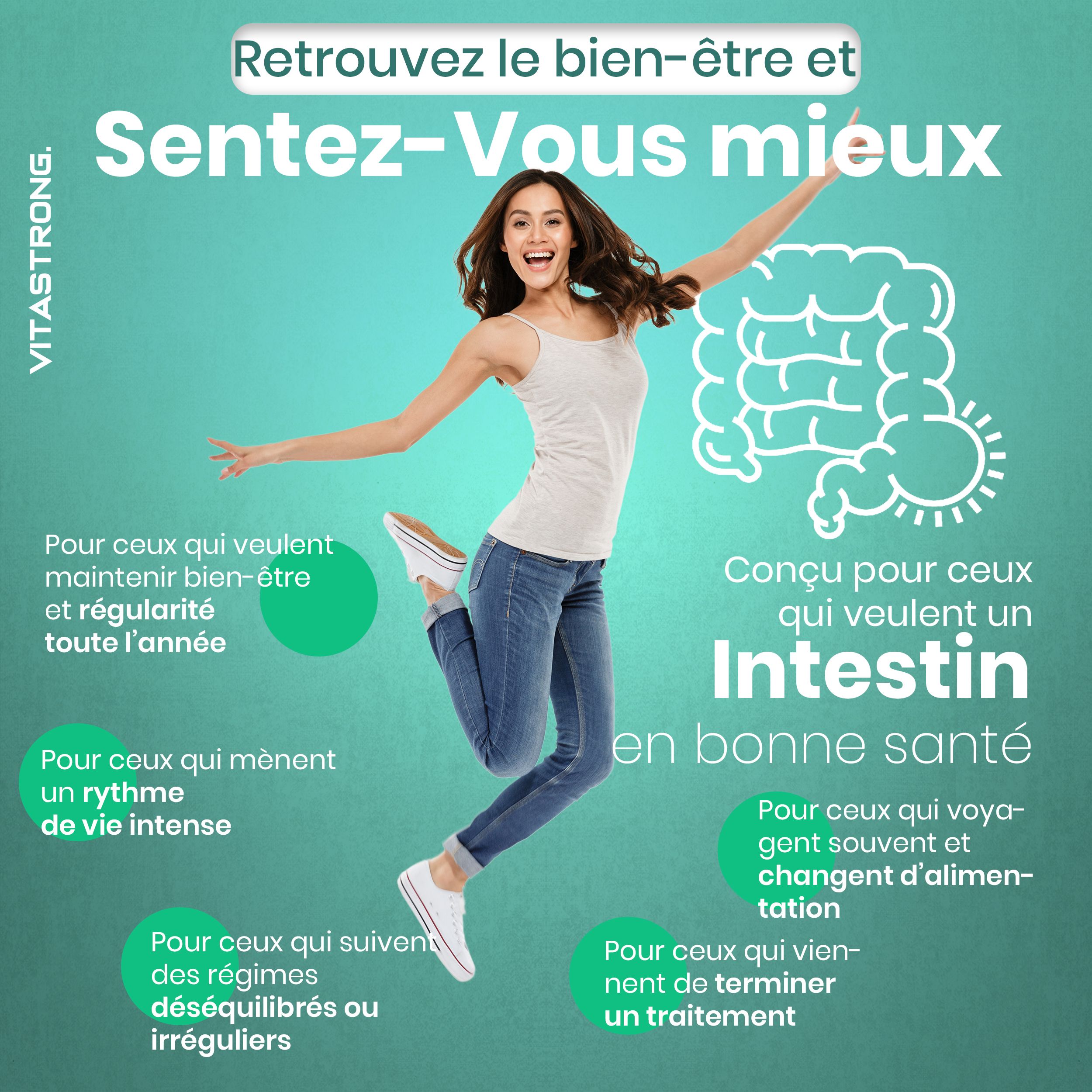 Femme sautant. Texte : Retrouvez le bien-être et sentez-vous mieux. Vitastrong. Pour un intestin sain.