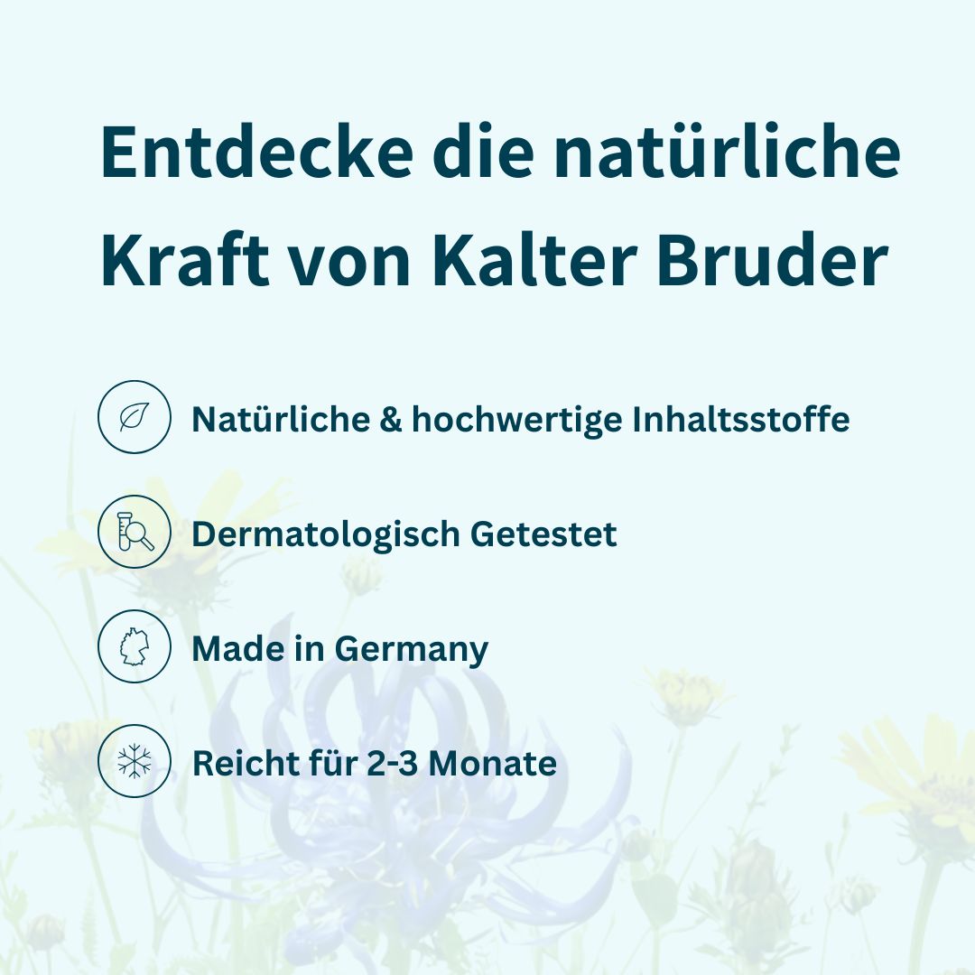 Texte avec icônes. Texte : Découvrez le pouvoir naturel de Kalter Bruder. Icônes : Ingrédients naturels, Testé dermatologiquement, Fabriqué en Allemagne, Dure 2-3 mois.