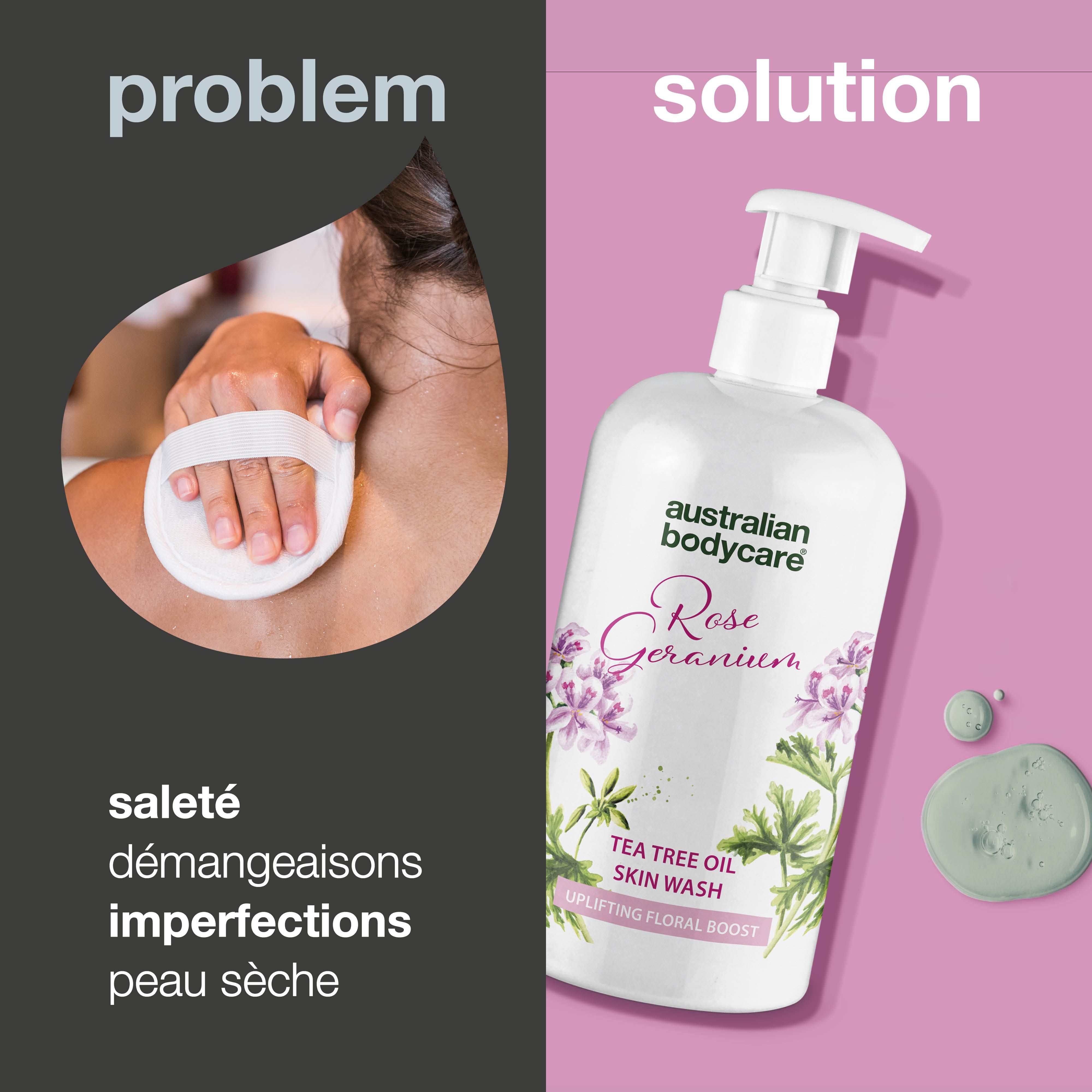 Flacon de produit avec pompe. Inscription : Rose Geranium, Tea Tree Oil Skin Wash. Personne nettoie le dos.