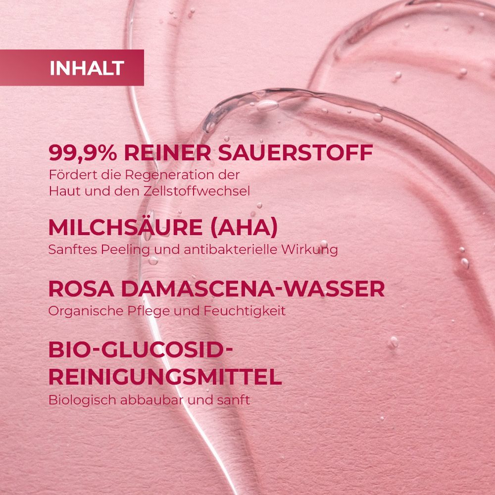 Gros plan sur gel transparent. Texte : 99,9% oxygène pur, acide lactique, eau de rose, agent nettoyant bio-glucoside.