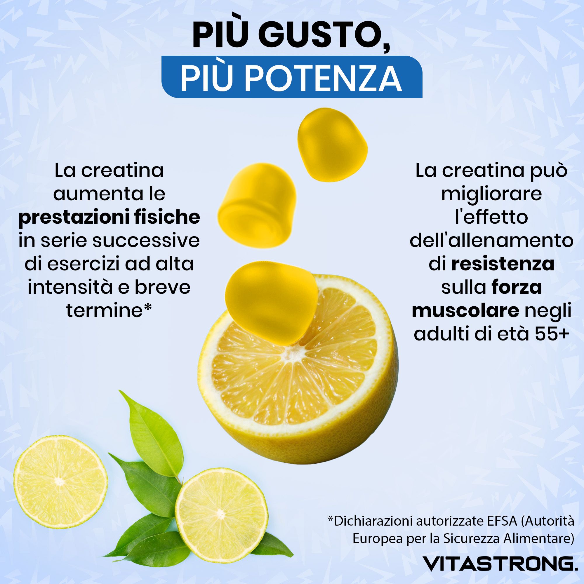 Citrons et gommes. Texte : La créatine améliore les performances physiques. Autorisé par l'EFSA.