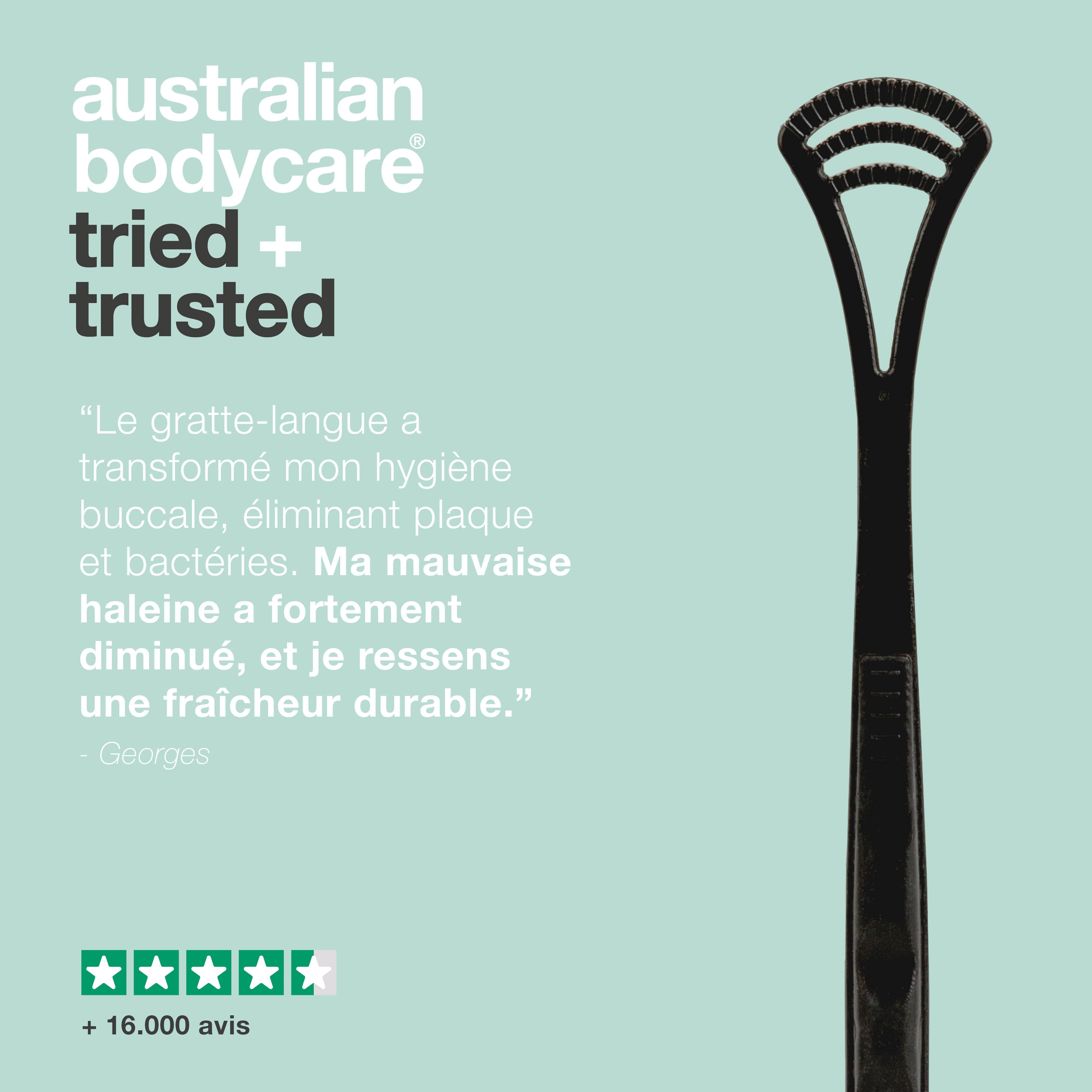 Gratte-langue noir. Texte: Australian Bodycare, éprouvé. Citation: hygiène buccale améliorée.