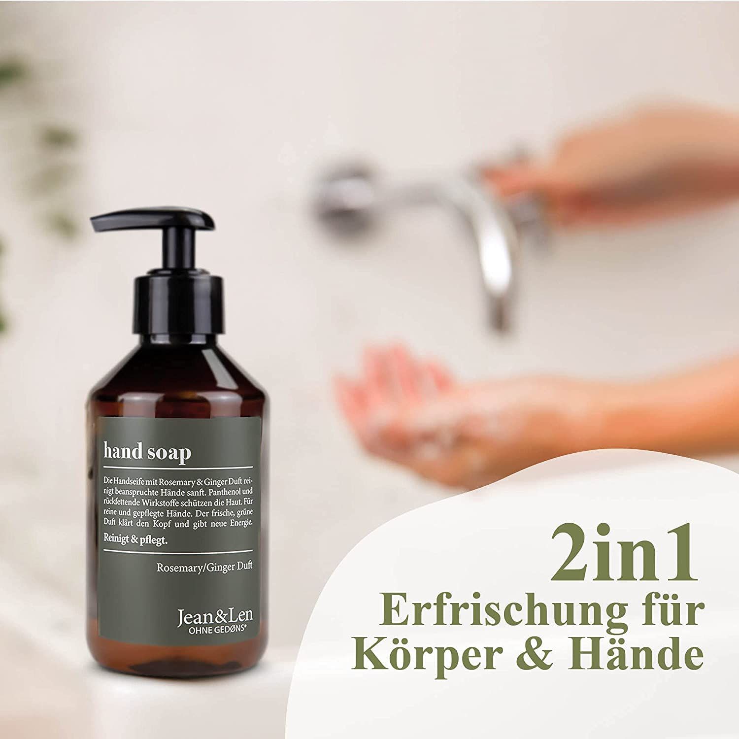 Flacon de savon pour les mains à côté d'un robinet. Texte : 2in1 Erfrischung für Körper & Hände, Rosemary/Ginger Duft, Jean & Len.