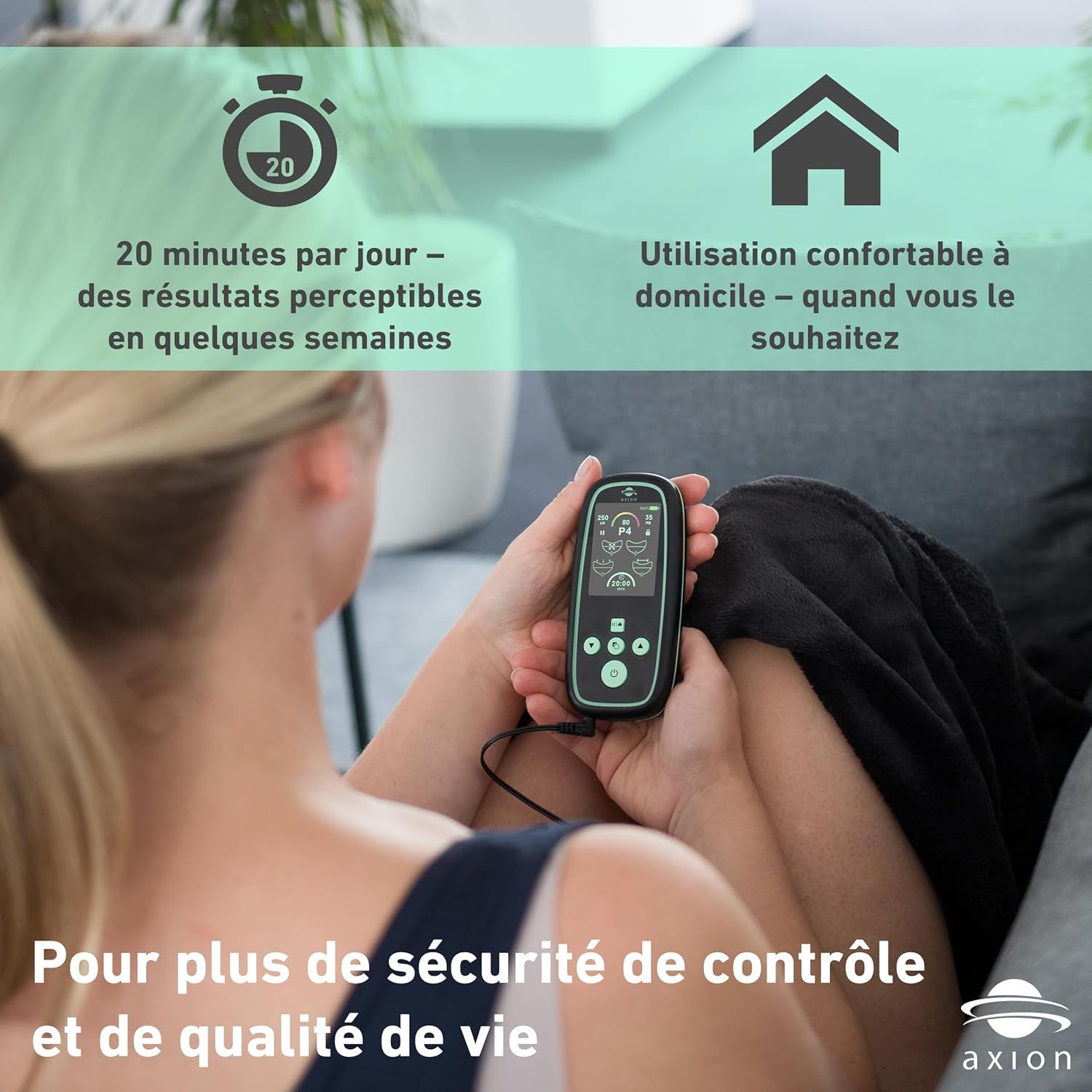 Femme tenant l'entraîneur du plancher pelvien axion® I-3000. Texte : 20 minutes par jour. Confortable à la maison. Pour plus de qualité de vie.