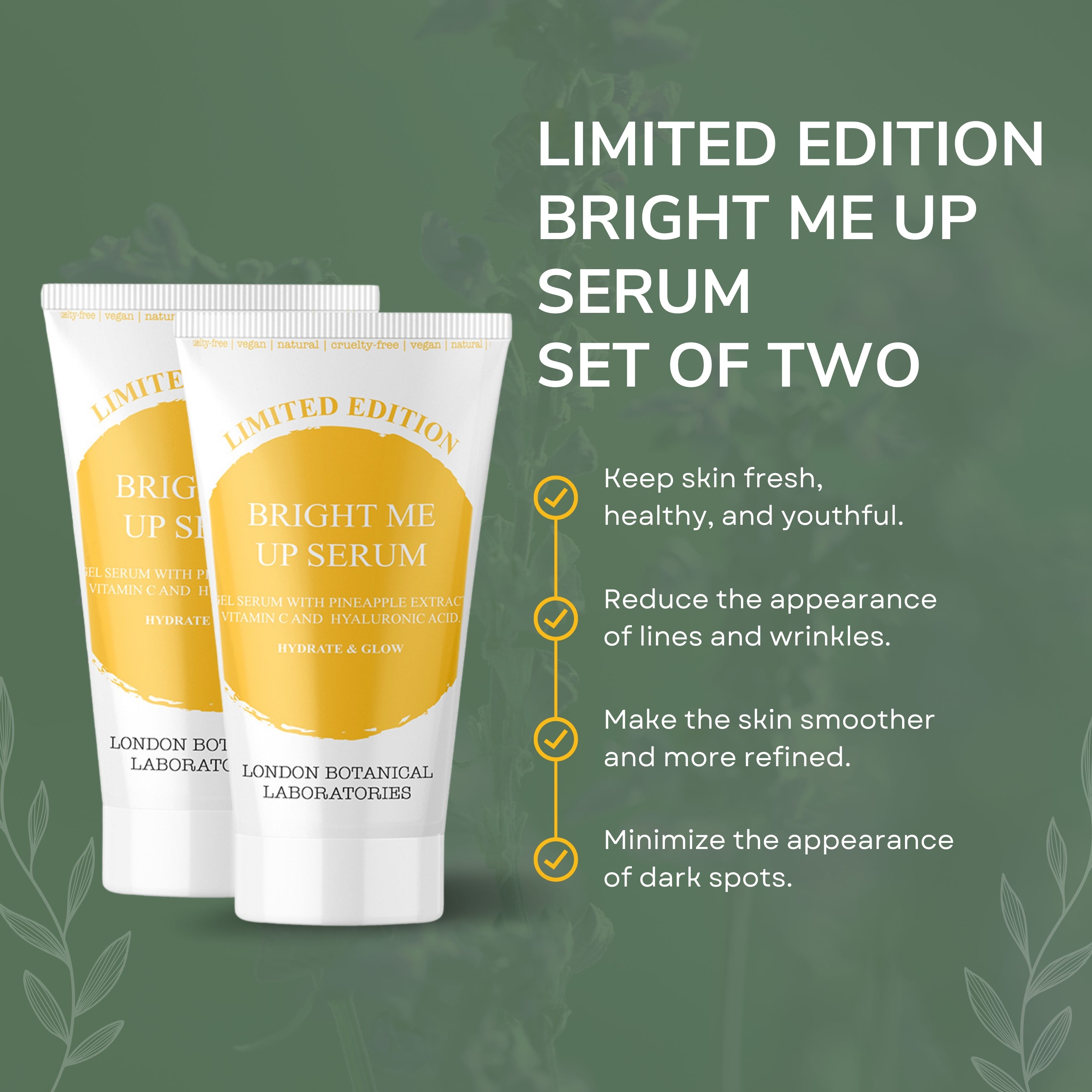 Deux tubes de sérum blancs avec cercle jaune. Texte: "Bright Me Up Serum" et "London Botanical Laboratories". Fond vert.