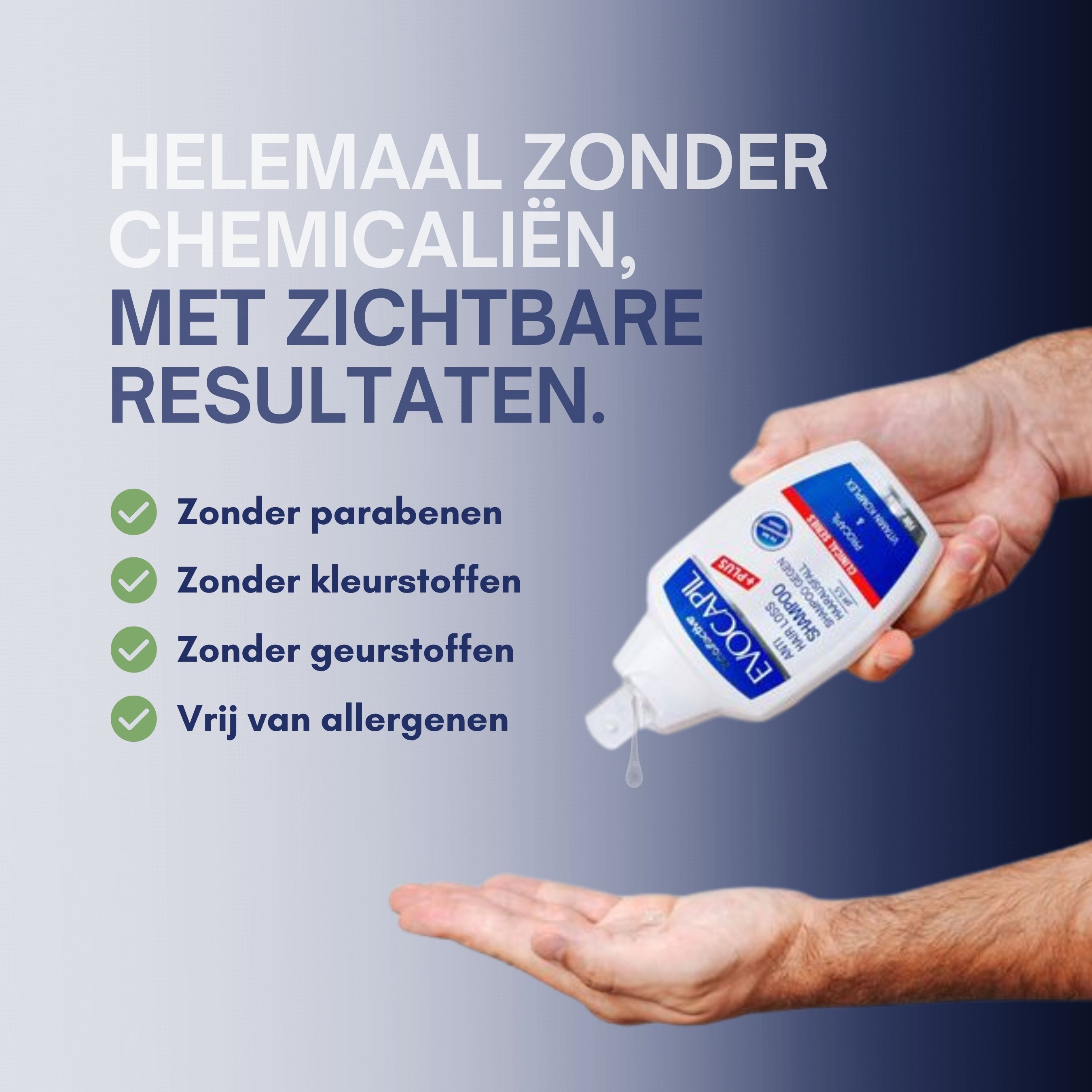 Hand houdt Evocapil Plus Shampoo vast. Tekst: Vrij van parabenen, kleurstoffen, geurstoffen, allergenen.