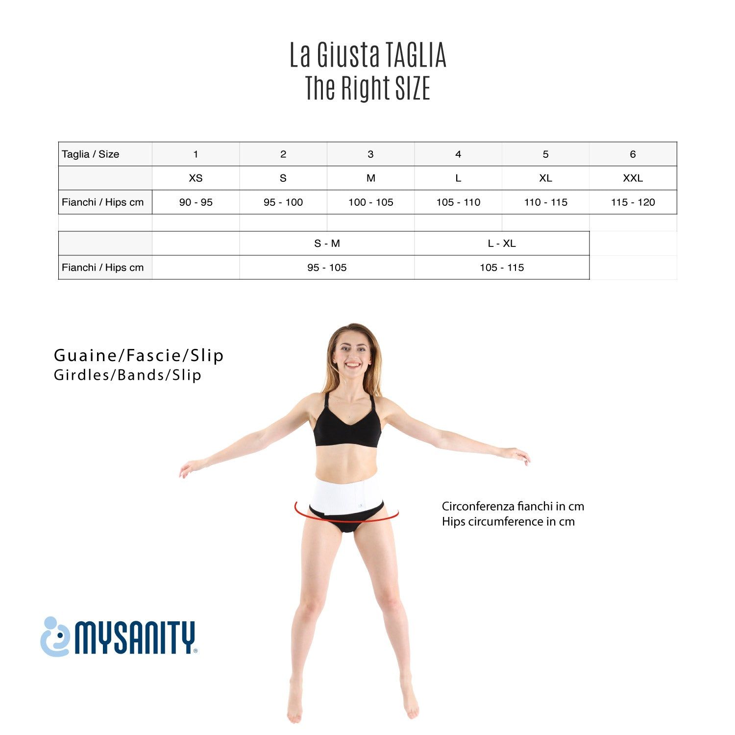 Maattabel met conversie. Vrouw met witte buikband. Productnaam: MYSANITY. Tekst: La Giusta TAGLIA, The Right SIZE.