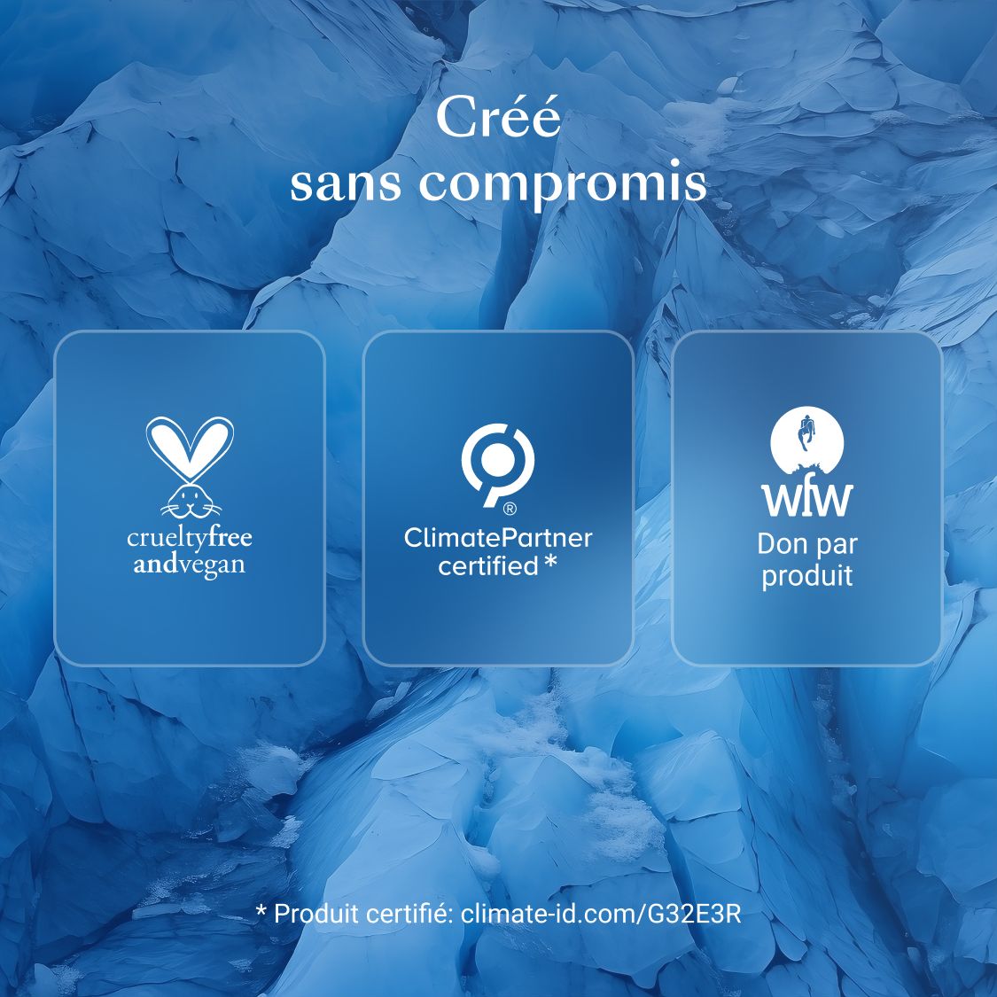Trois icônes: Cruelty-free, ClimatePartner certifié, Don par produit. Texte: Créé sans compromis.