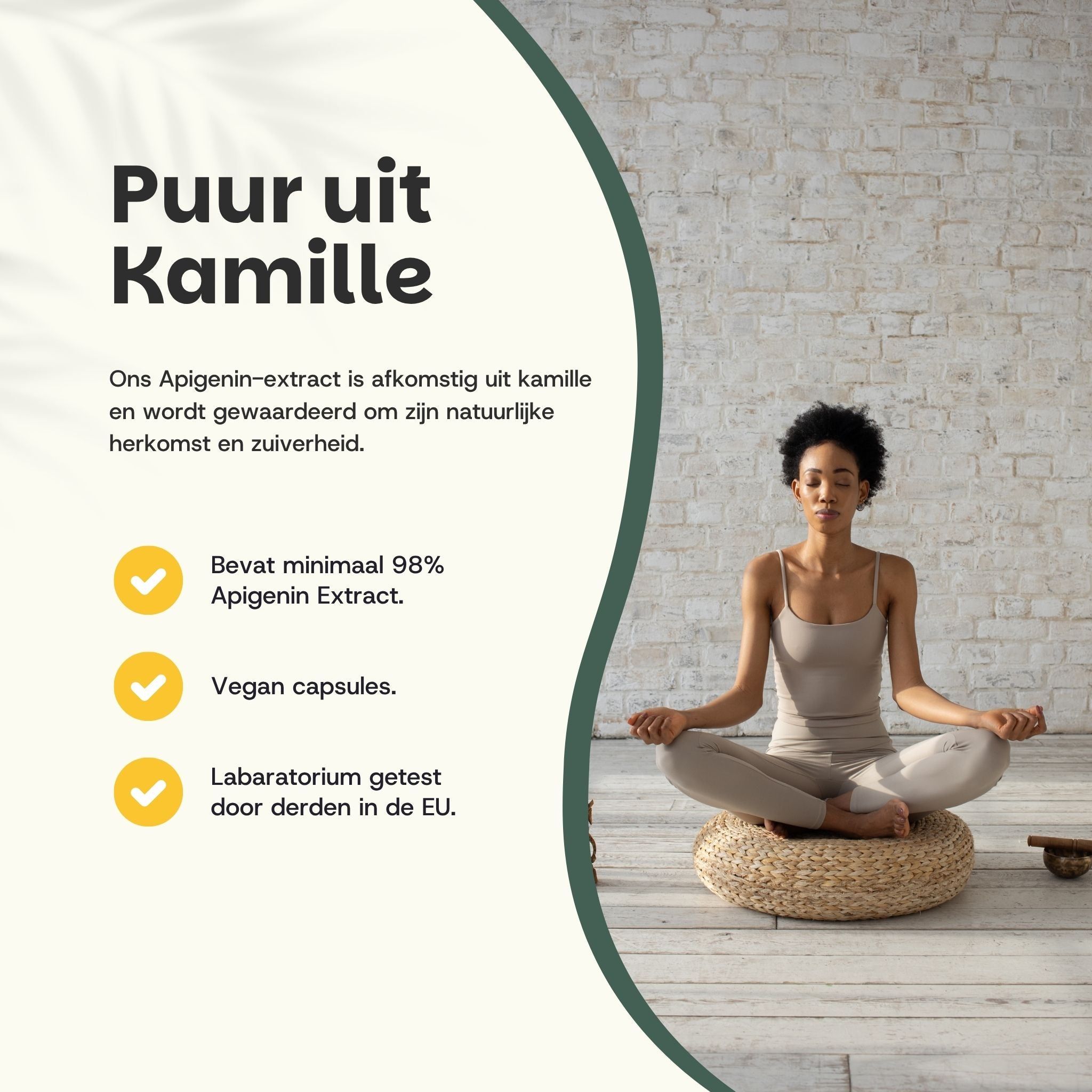 Vrouw in lotushouding. Tekst: Puur uit kamille. Bevat minimaal 98% Apigenine Extract. Vegan capsules.