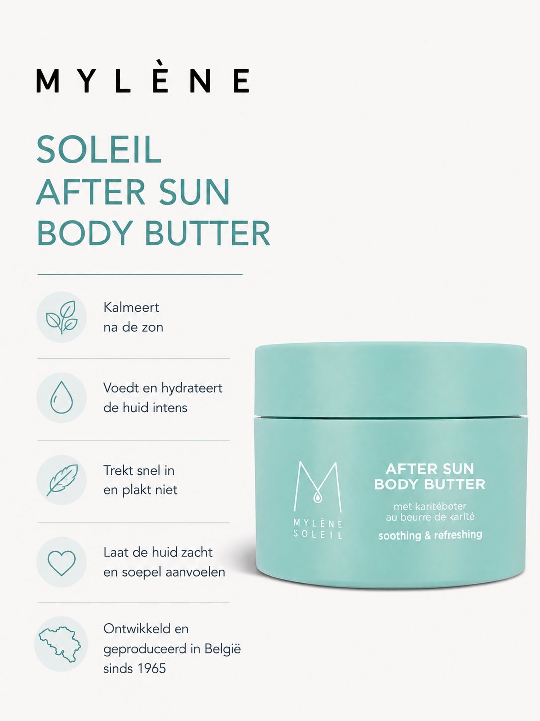 Reclame voor Mylène Soleil After Sun Body Butter. Turquoise pot, tekst en iconen. Ontwikkeld in België sinds 1965.