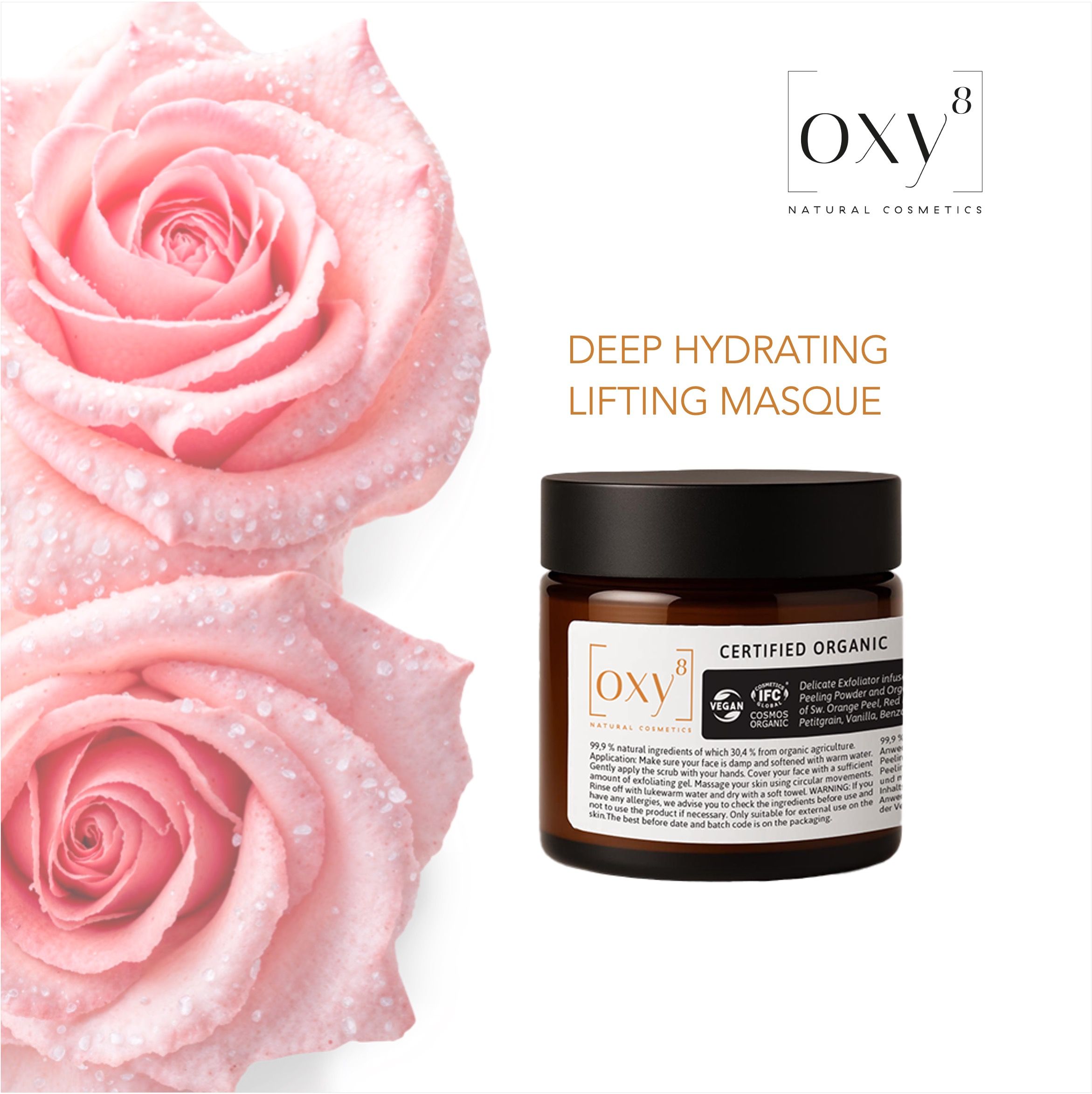 Pot brun, couvercle noir. Inscription: oxy8, DEEP HYDRATING LIFTING MASQUE. Label bio certifié. Fond: roses roses.