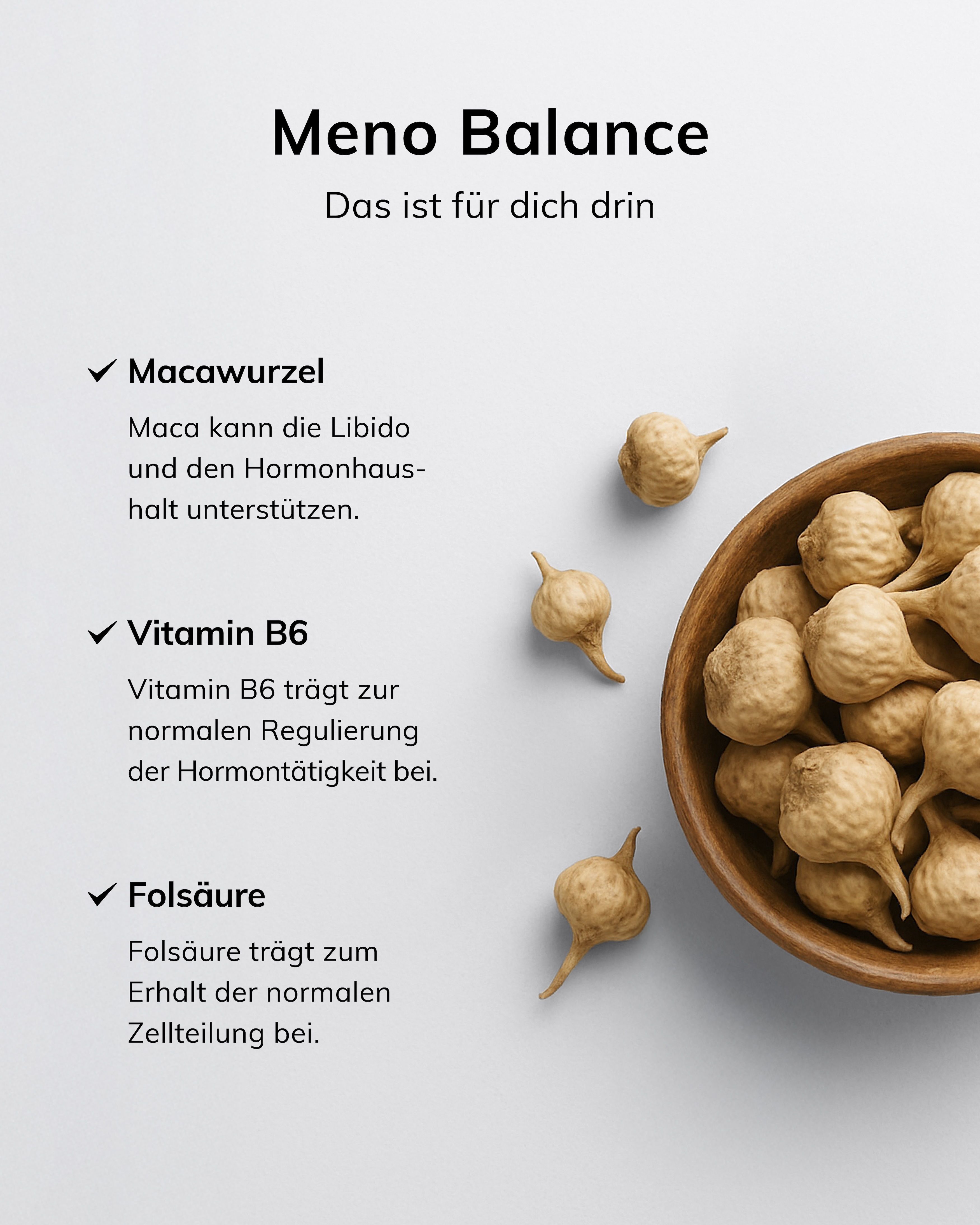 Racines de maca, vitamine B6 et folate listés comme ingrédients. Quelques racines de maca dans un bol en bois.