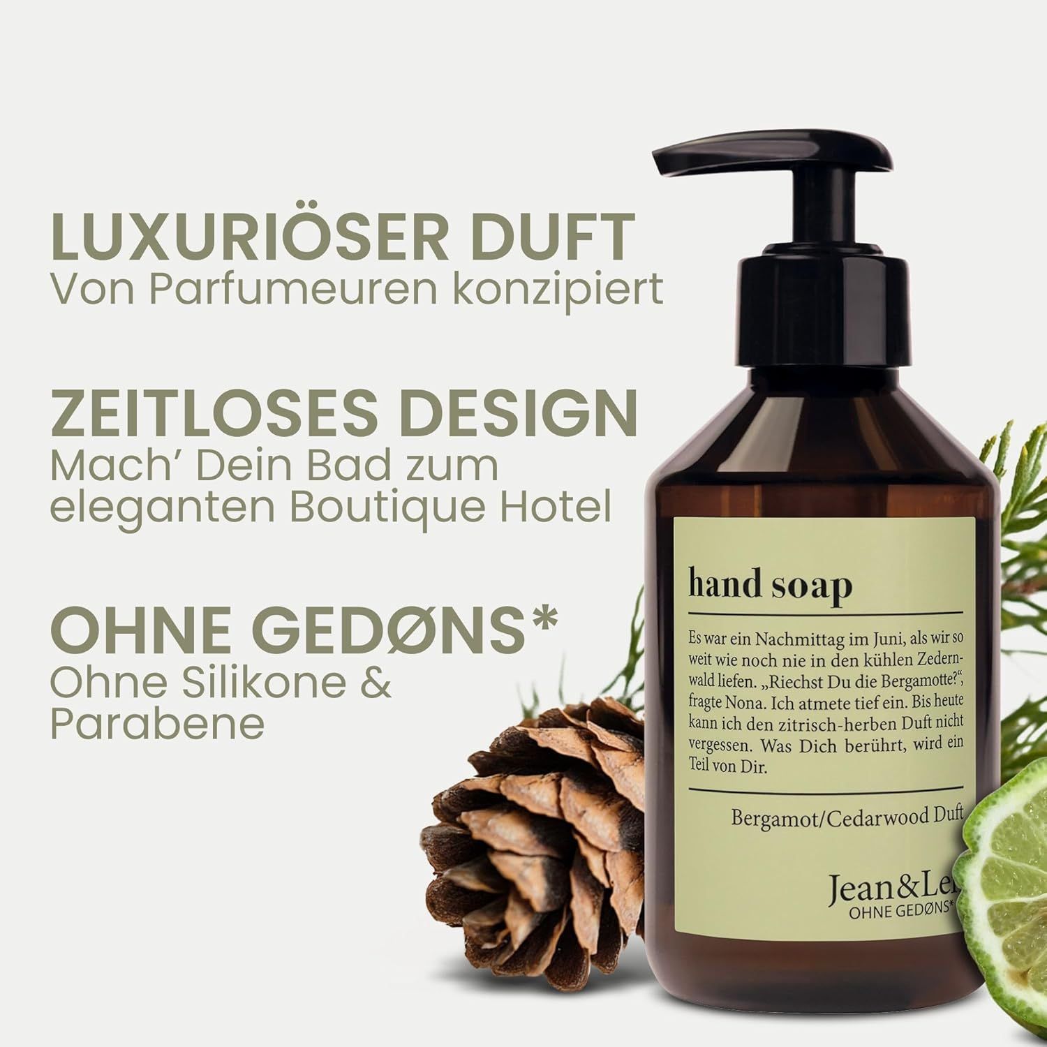 Flacon brun avec pompe noire. Inscription : hand soap, parfum Bergamot/Cedarwood. Logo Jean & Len. Pomme de pin et branche.