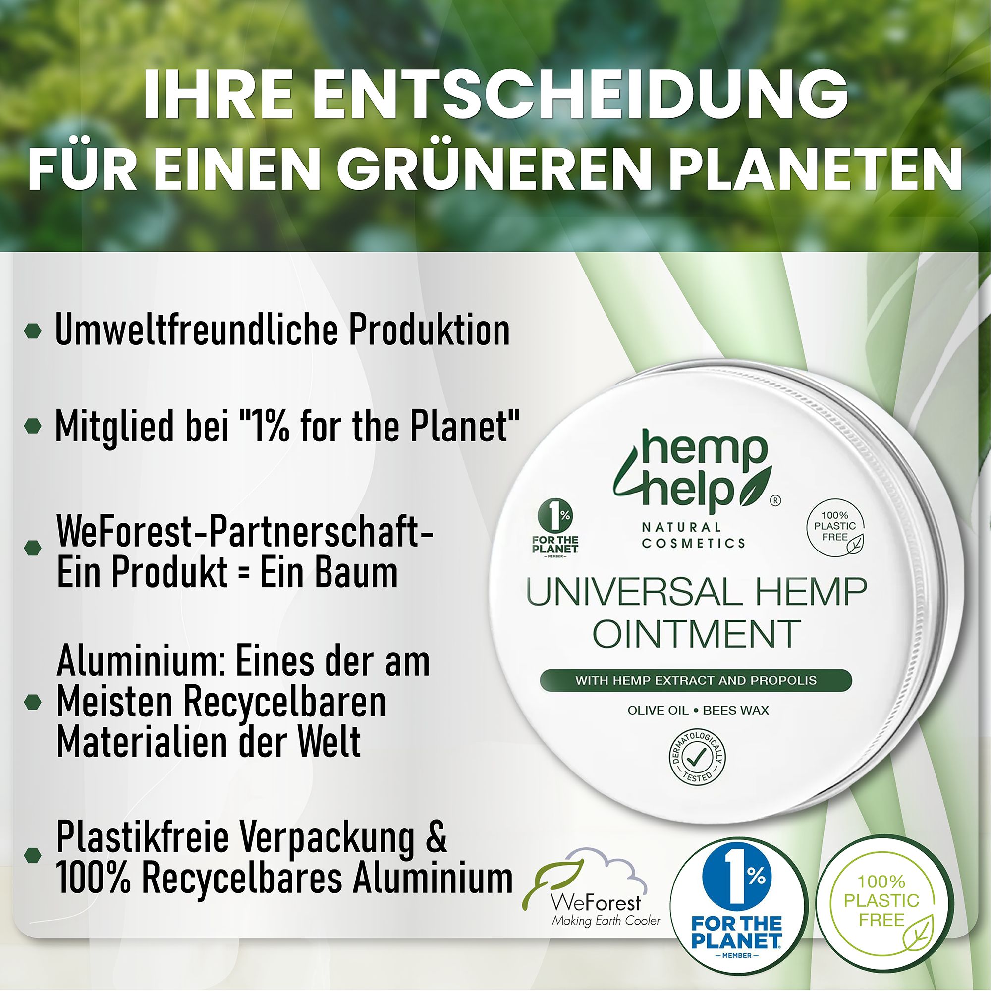 Potje "hemp help" zalf. Tekst: Uw beslissing voor een groenere planeet. Logo's: 1% for the Planet, 100% plasticvrij, WeForest. Aluminium verpakking.