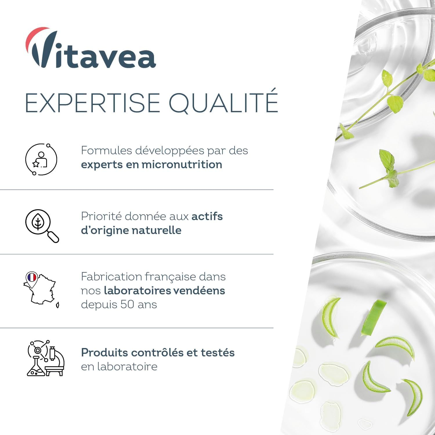 Vitavea : Expertise Qualité. Formules développées par des experts en micronutrition, actifs d'origine naturelle, fabrication française, tests en laboratoire.