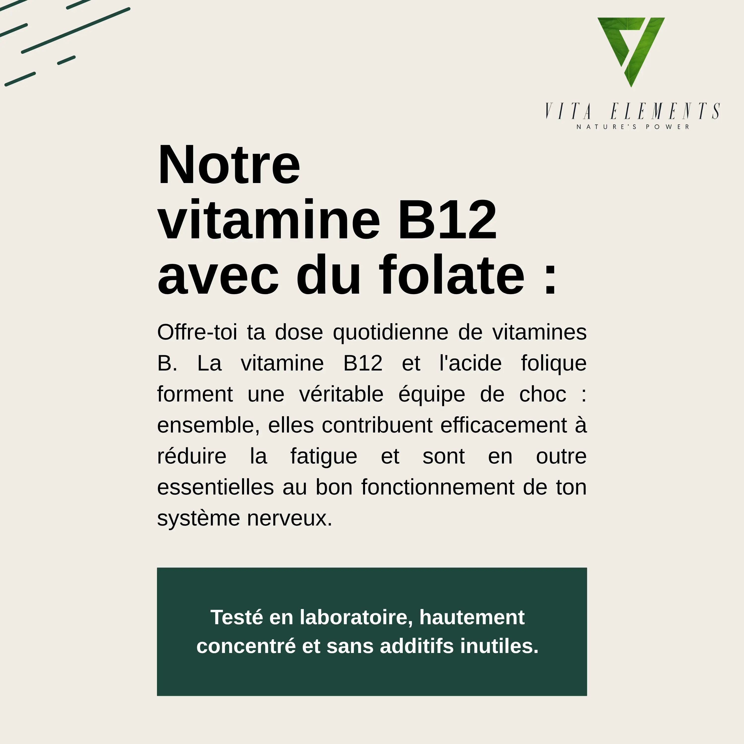 Graphique textuel : Notre vitamine B12 avec du folate. Informations sur l'efficacité et les additifs.