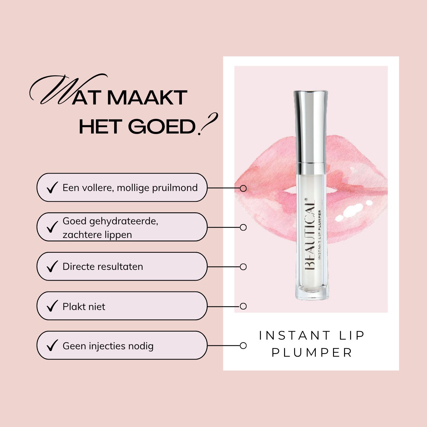 Tekst: Wat maakt het goed? Product met applicator. Tekst: Volle lippen. Goed gehydrateerde, zachtere lippen.