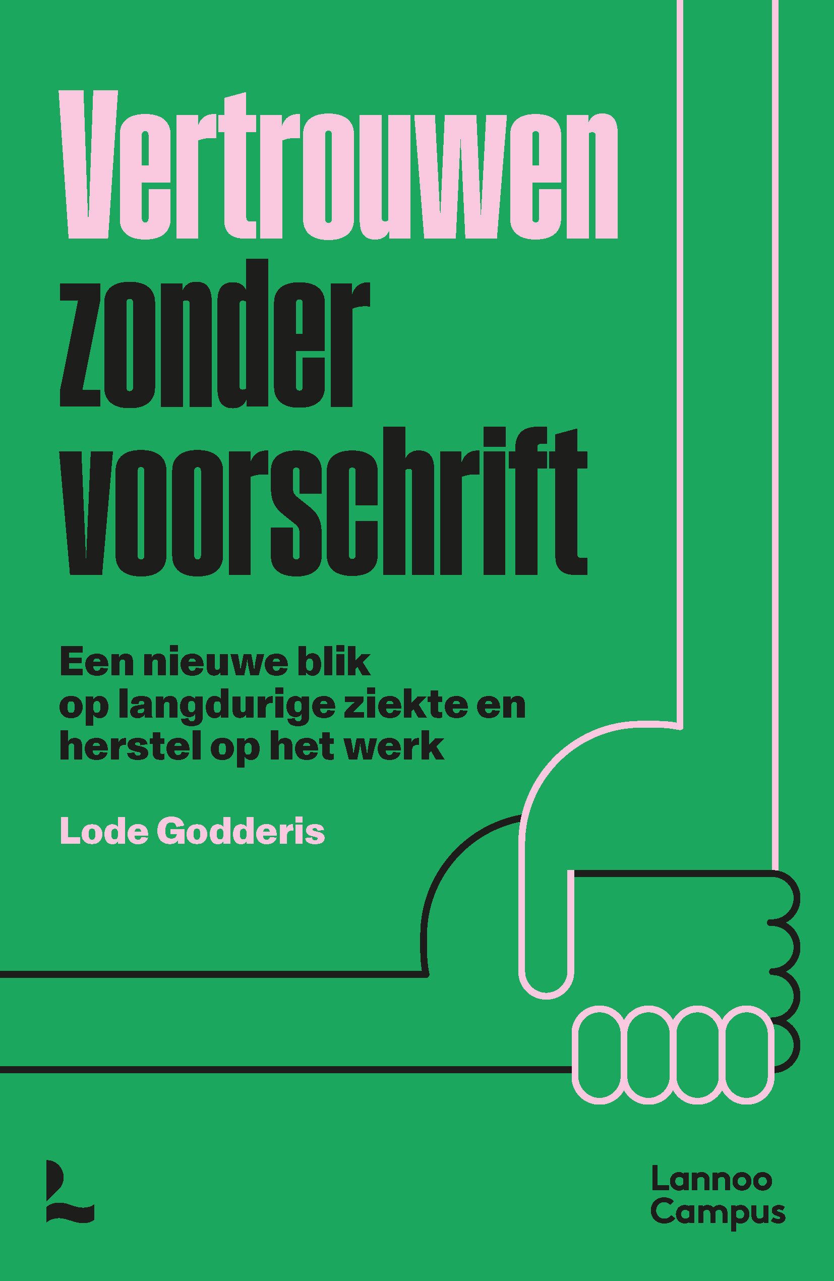 Boekomslag met titel "Vertrouwen zonder voorschrift" in roze en zwart op groene achtergrond. Auteur: Lode Godderis.