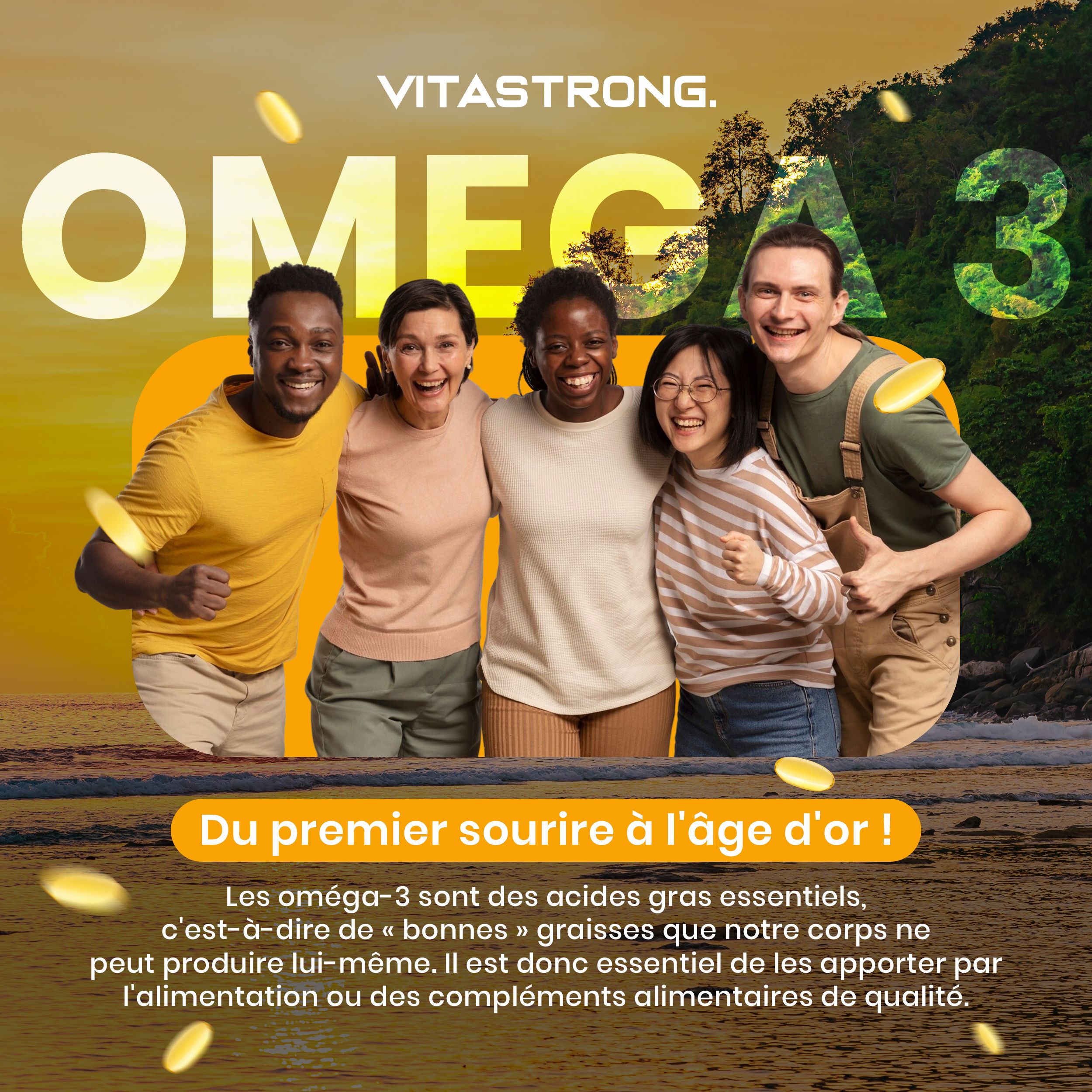 Vijf mensen lachen. Tekst: Van de eerste glimlach tot de gouden leeftijd! Omega-3 vetzuren.