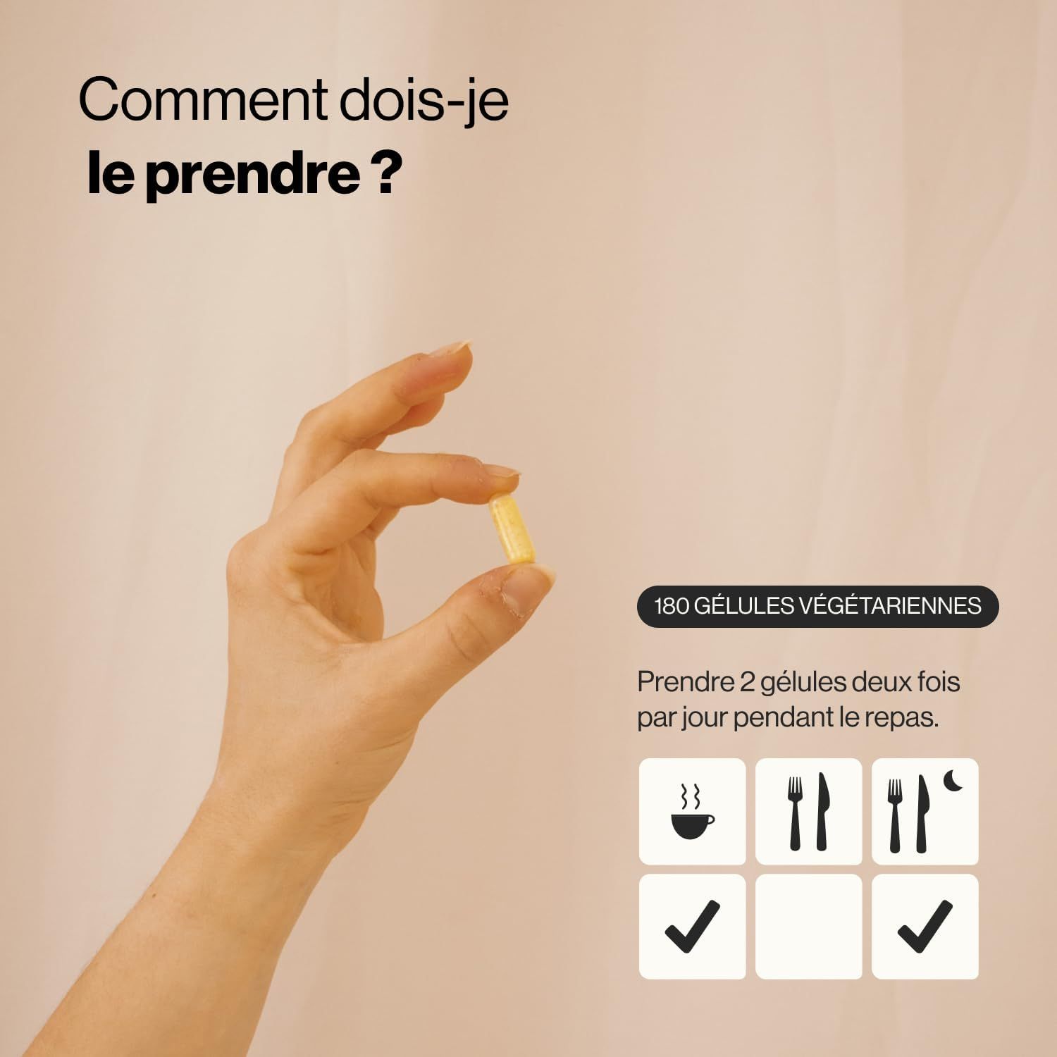 Une main tient une capsule jaune. À côté, des instructions de prise et une mention de 180 gélules végétariennes.